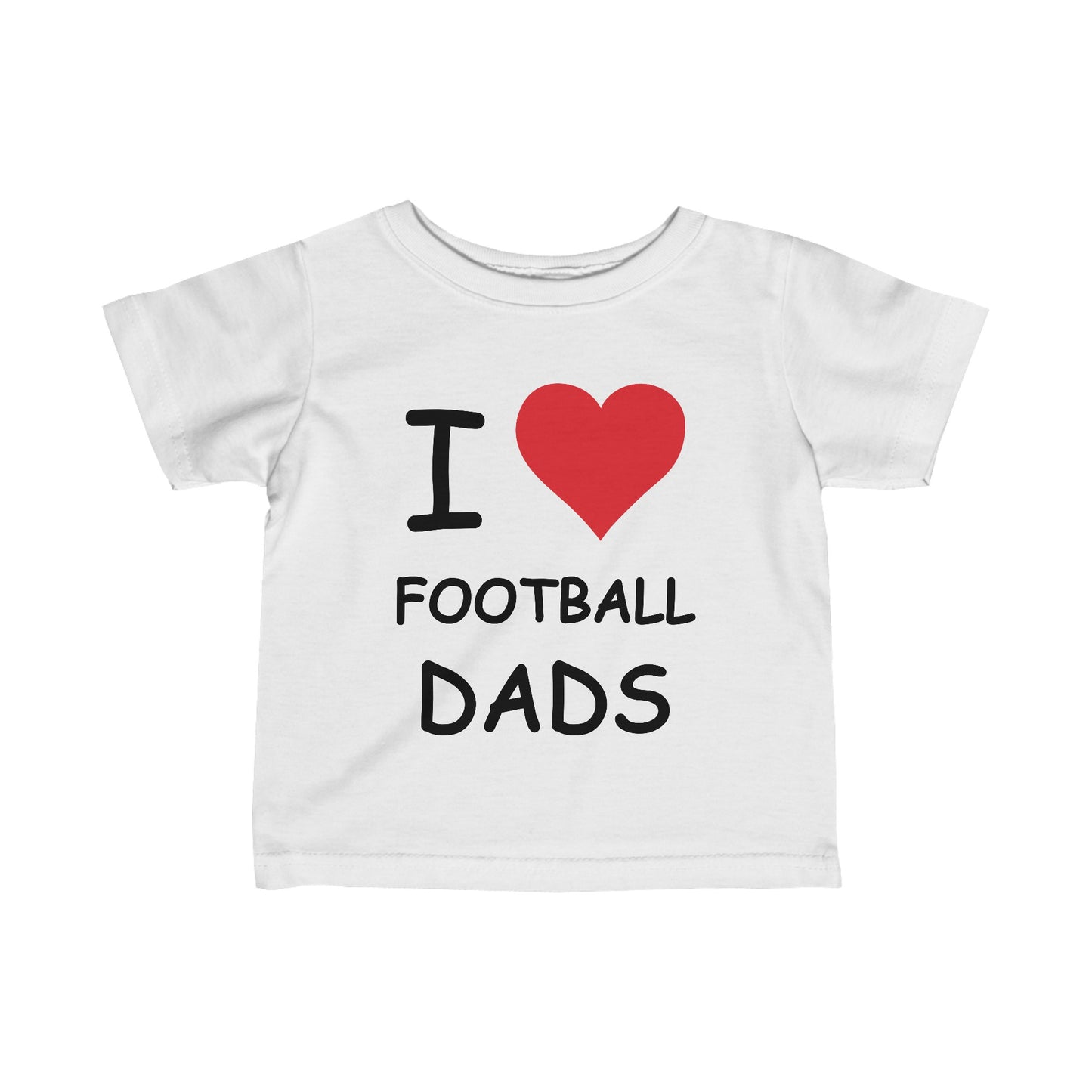 I Love Football Dads Infant Tee