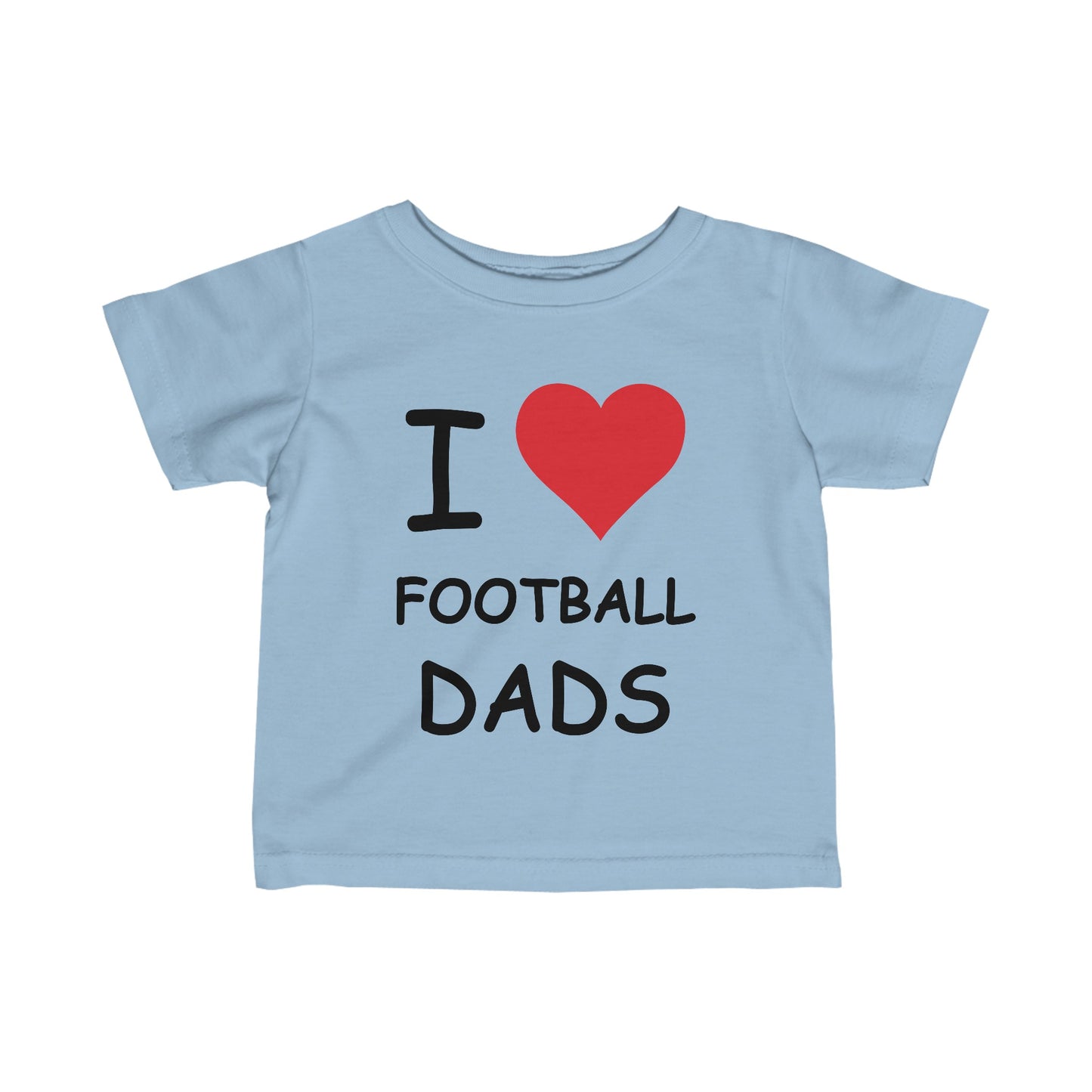 I Love Football Dads Infant Tee