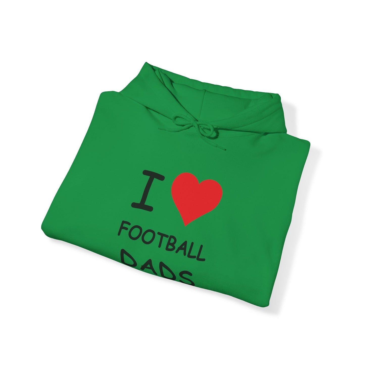 I Love Football Dads Hooded Sweatshirt