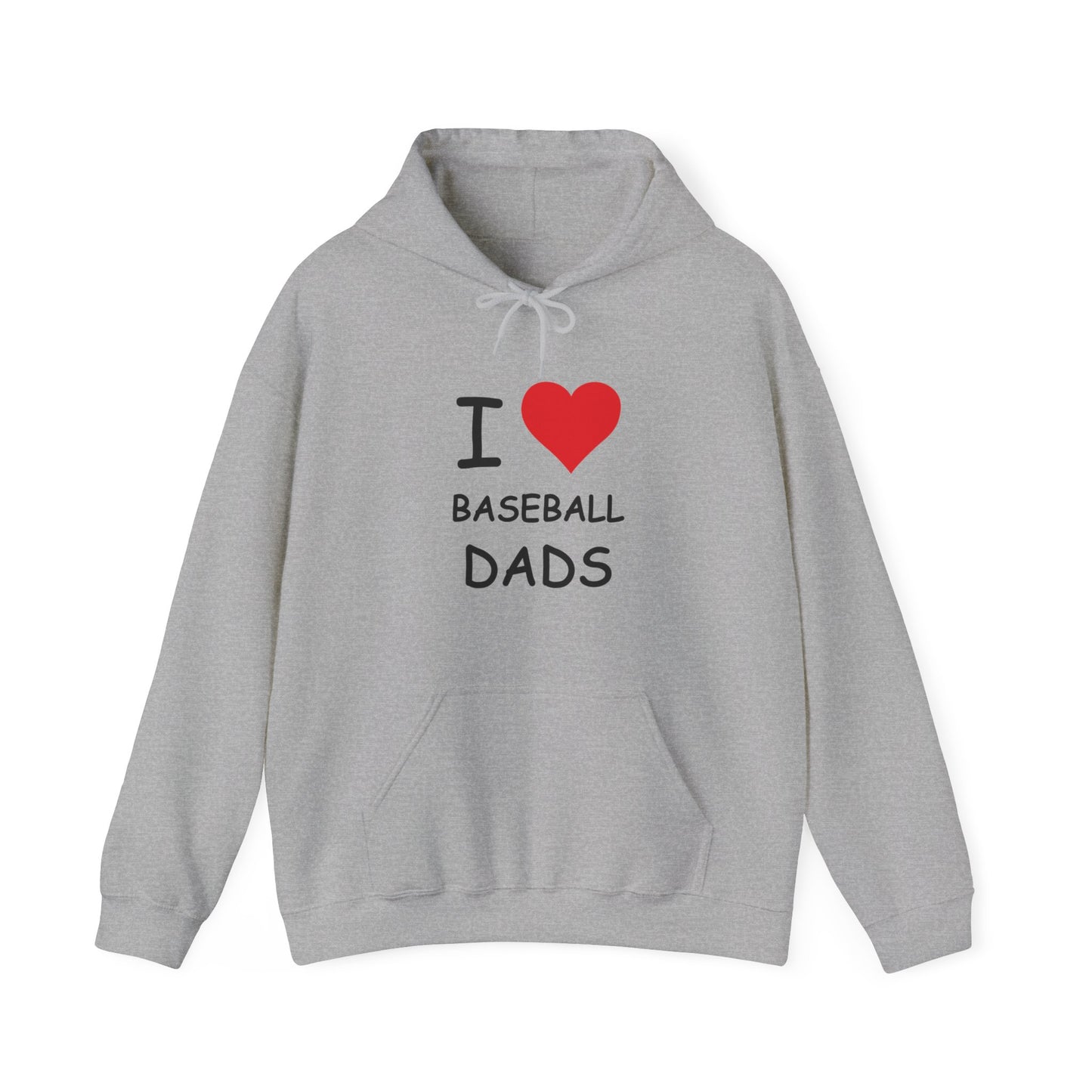 I Love Baseball Dads Hooded Sweatshirt