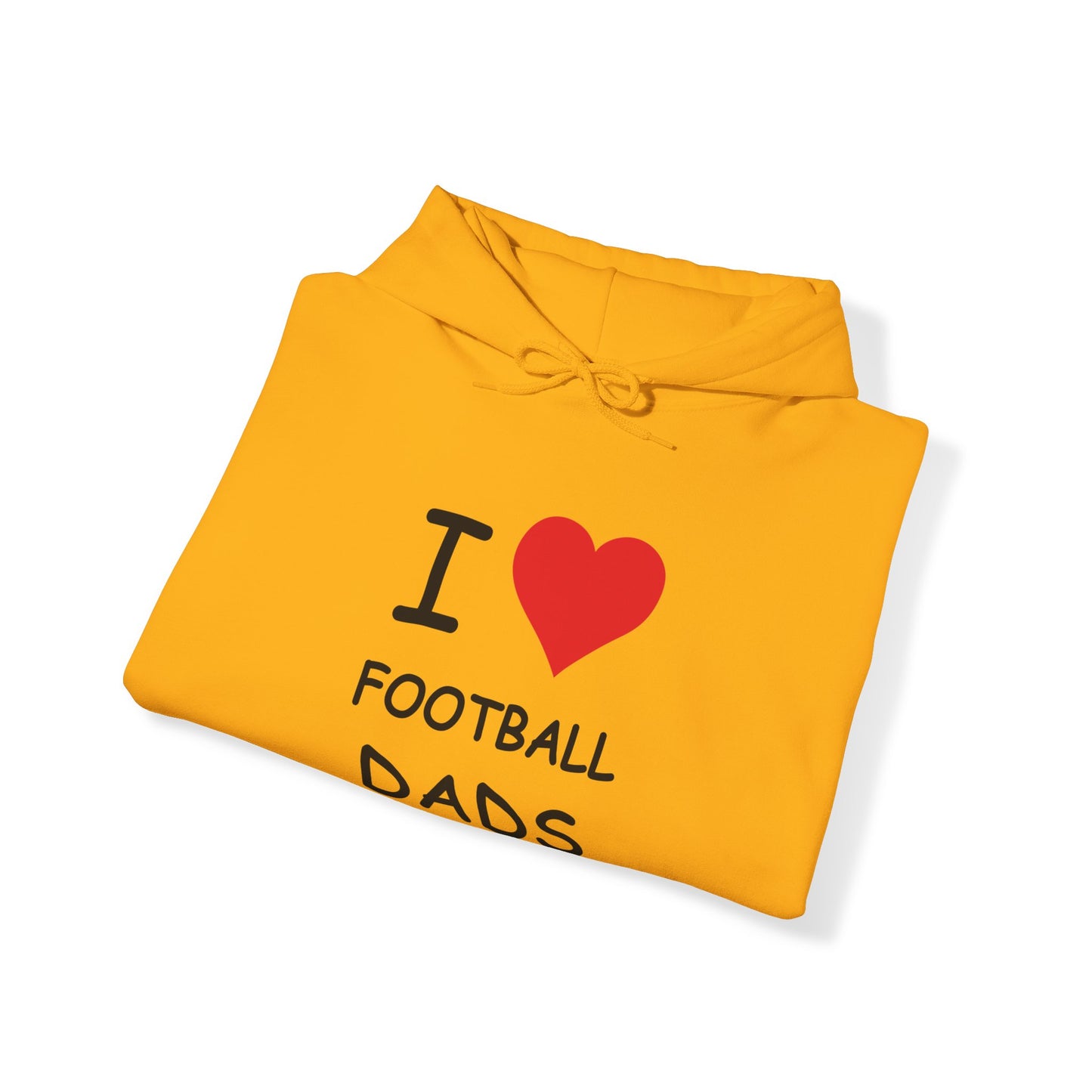 I Love Football Dads Hooded Sweatshirt