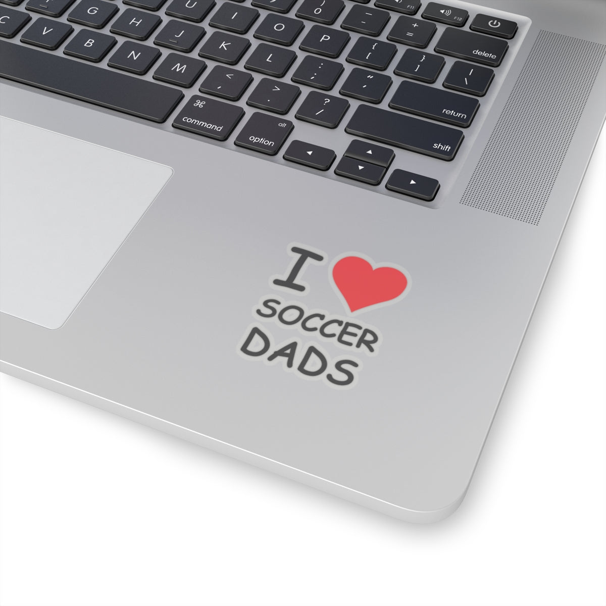 I Love Soccer Dads Sticker