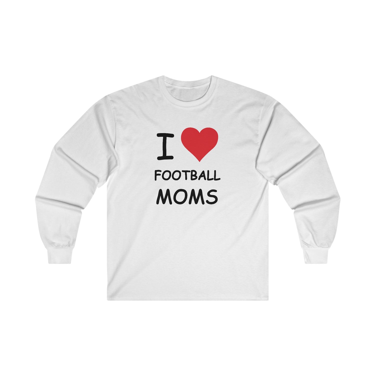 I Love Football Moms Long Sleeve Tee