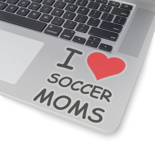 I Love Soccer Moms Sticker