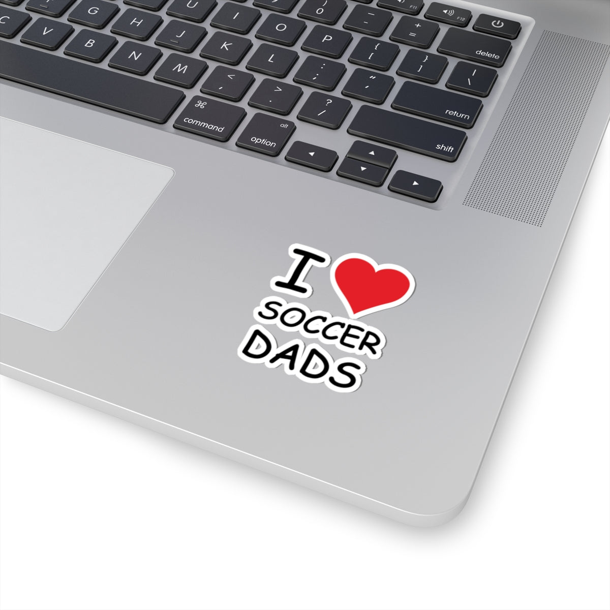 I Love Soccer Dads Sticker