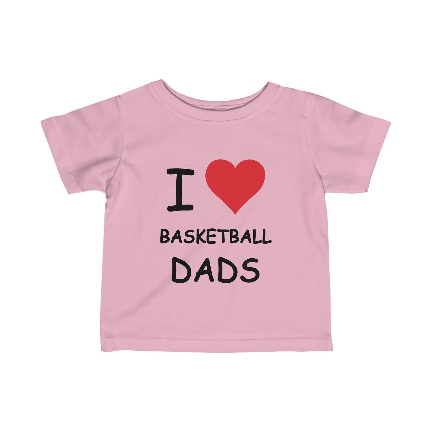 I Love Basketball Dads Infant Tee