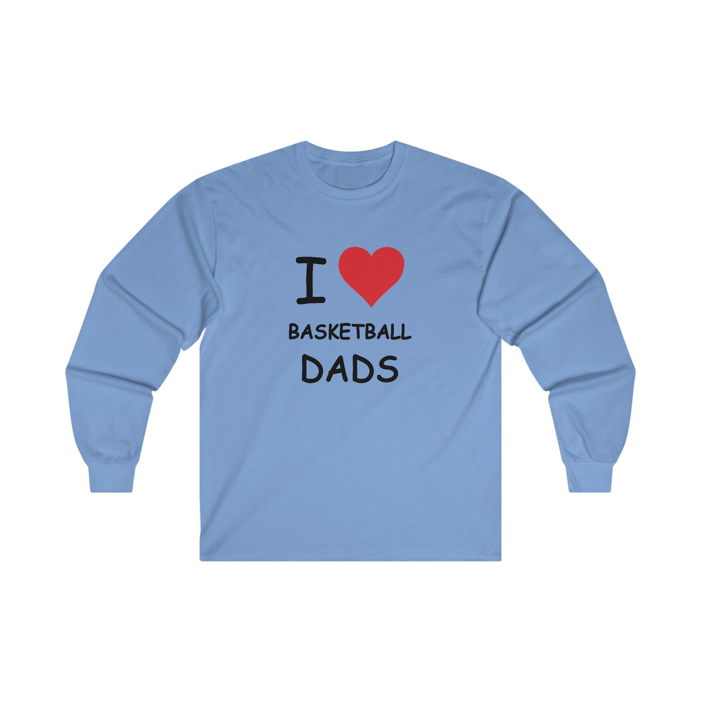 I Love Basketball Dads Long Sleeve Tee