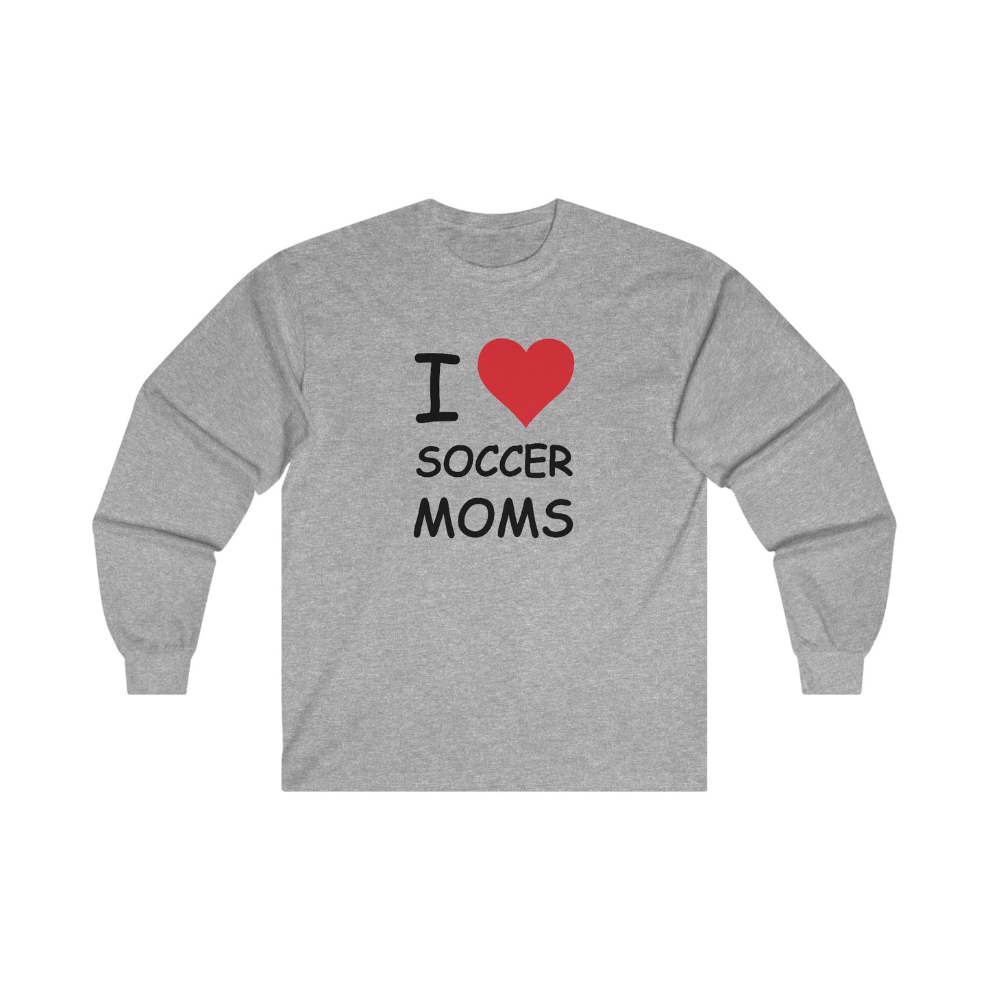 I Love Soccer Moms Long Sleeve Tee