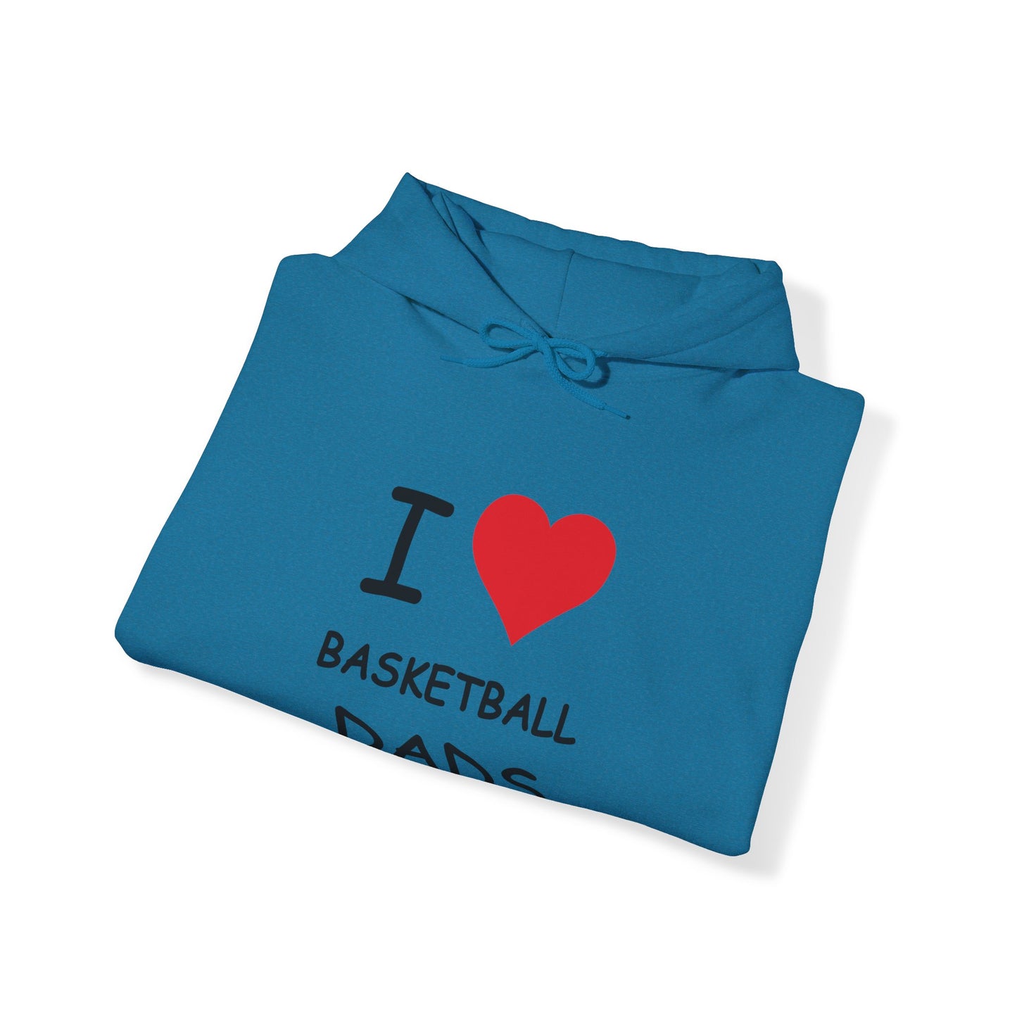 I Love Basketball Dads Hooded Sweatshirt