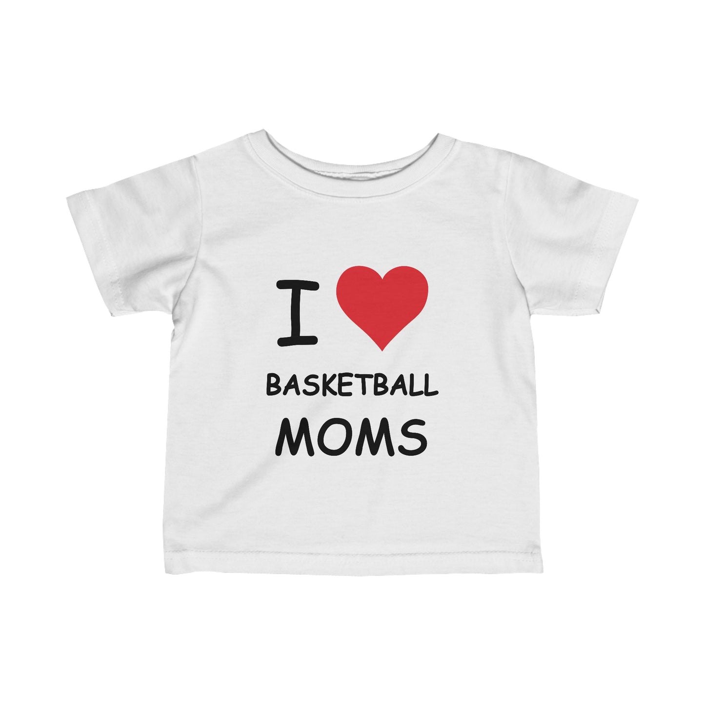 I Love Basketball Moms Infant Tee