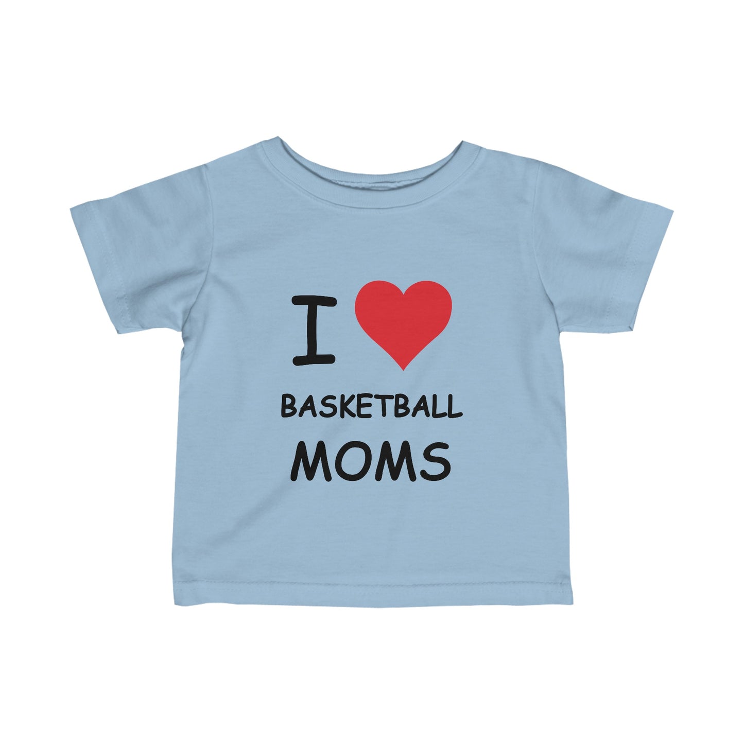 I Love Basketball Moms Infant Tee