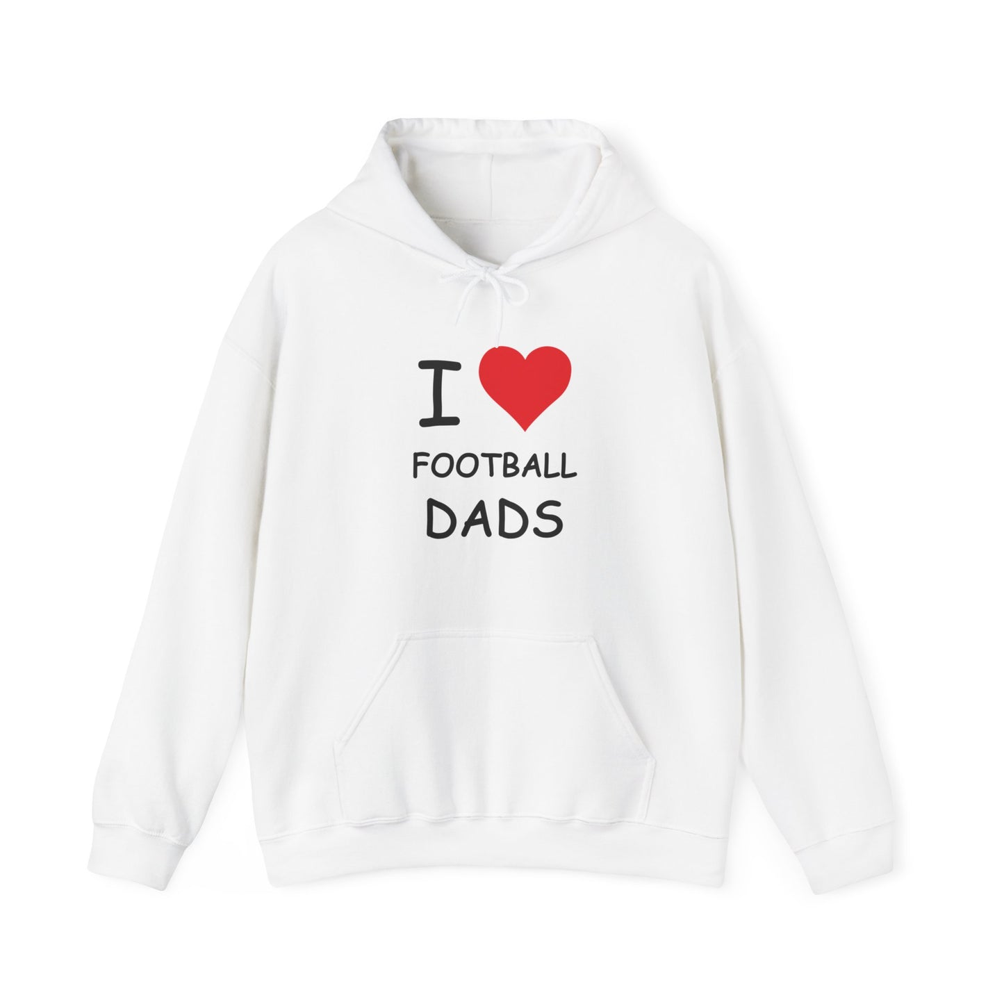 I Love Football Dads Hooded Sweatshirt