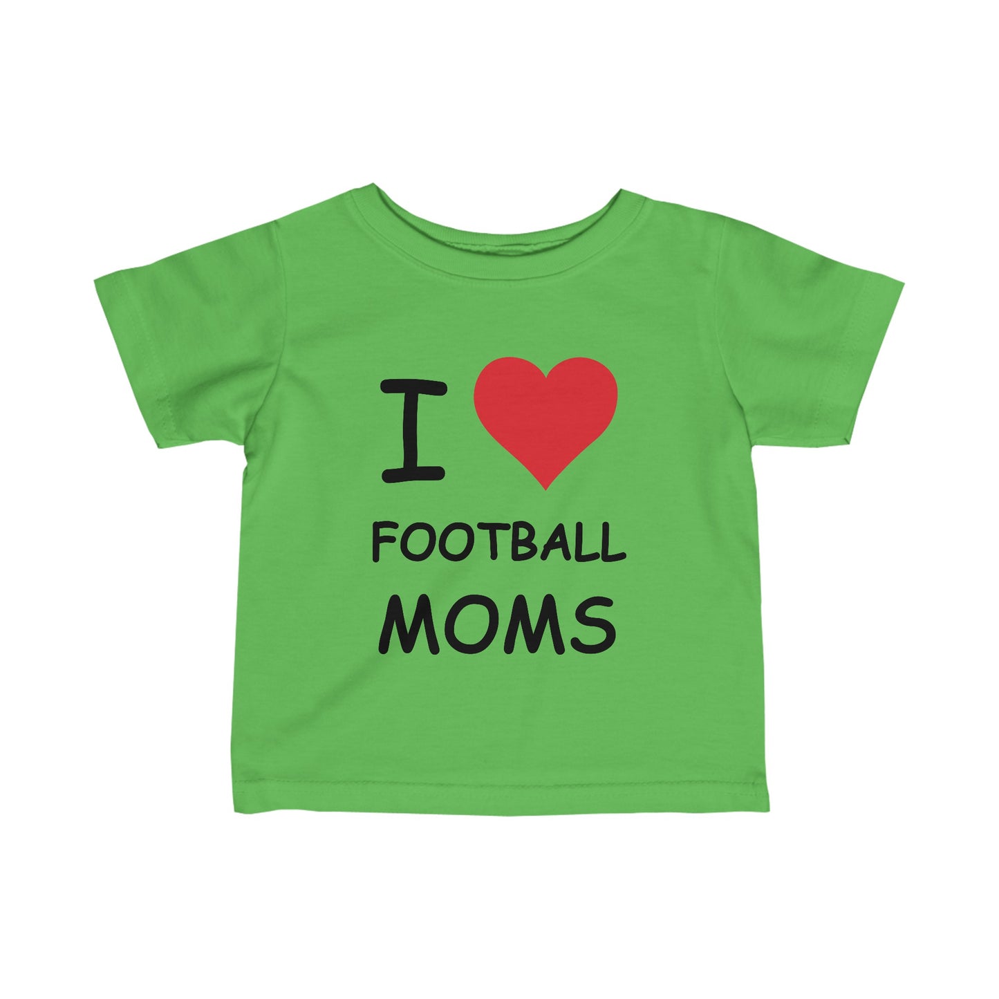 I Love Football Moms Infant Tee