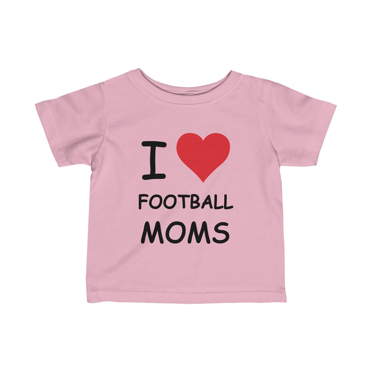 I Love Football Moms Infant Tee