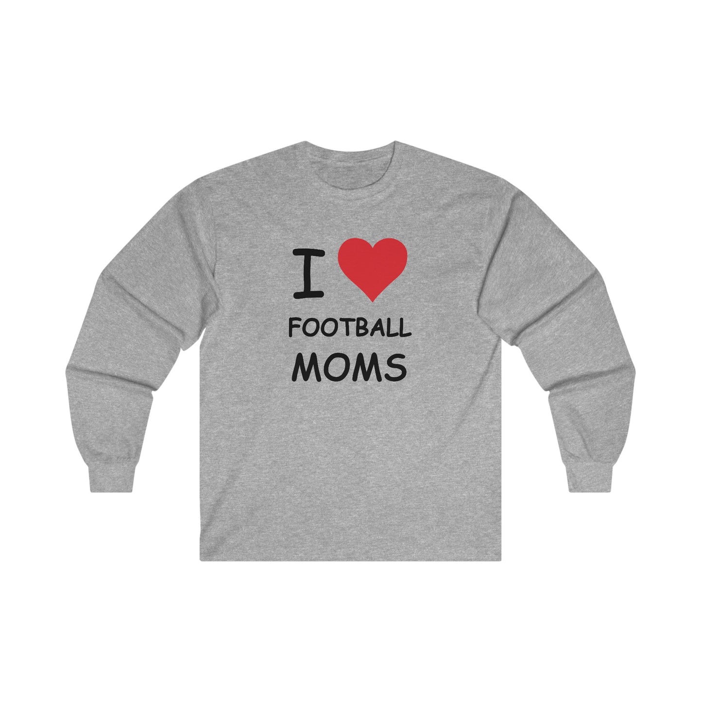 I Love Football Moms Long Sleeve Tee