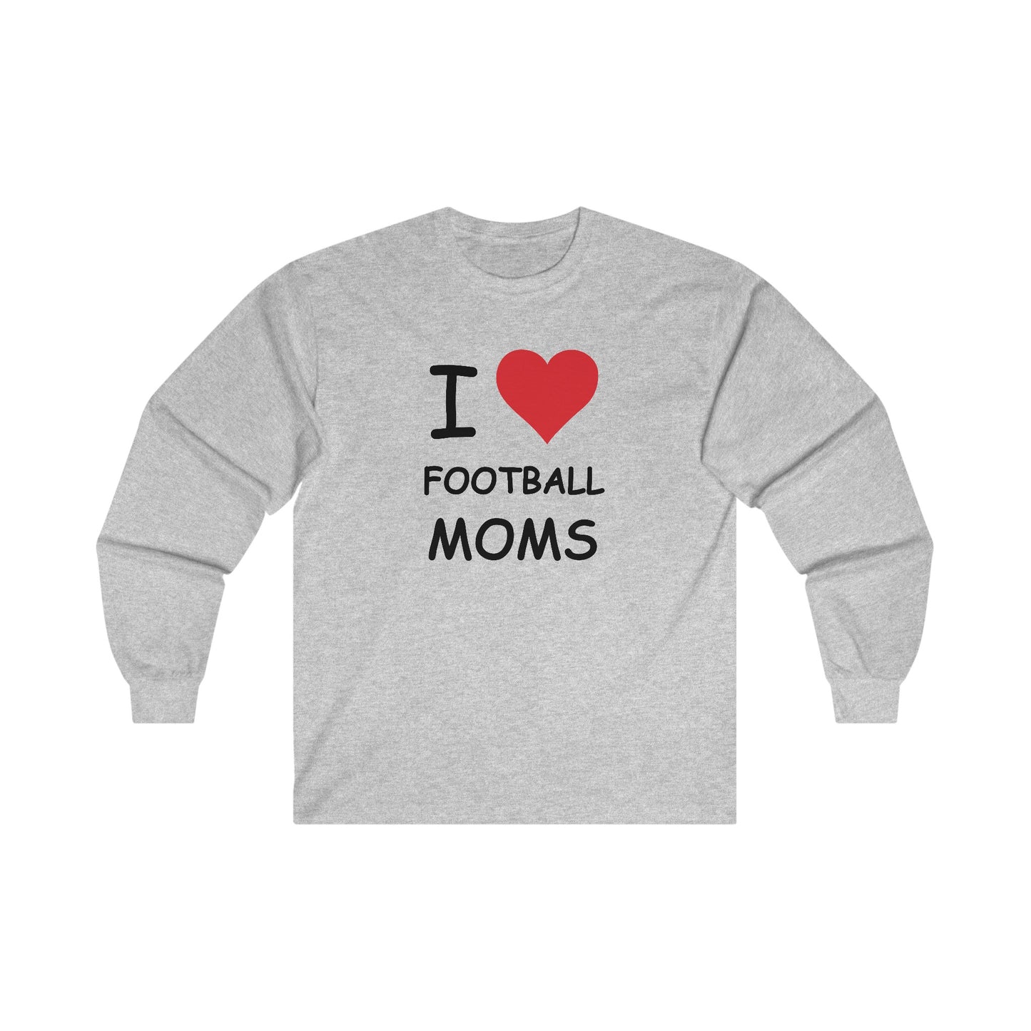 I Love Football Moms Long Sleeve Tee