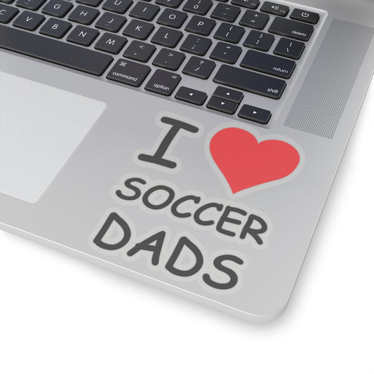 I Love Soccer Dads Sticker