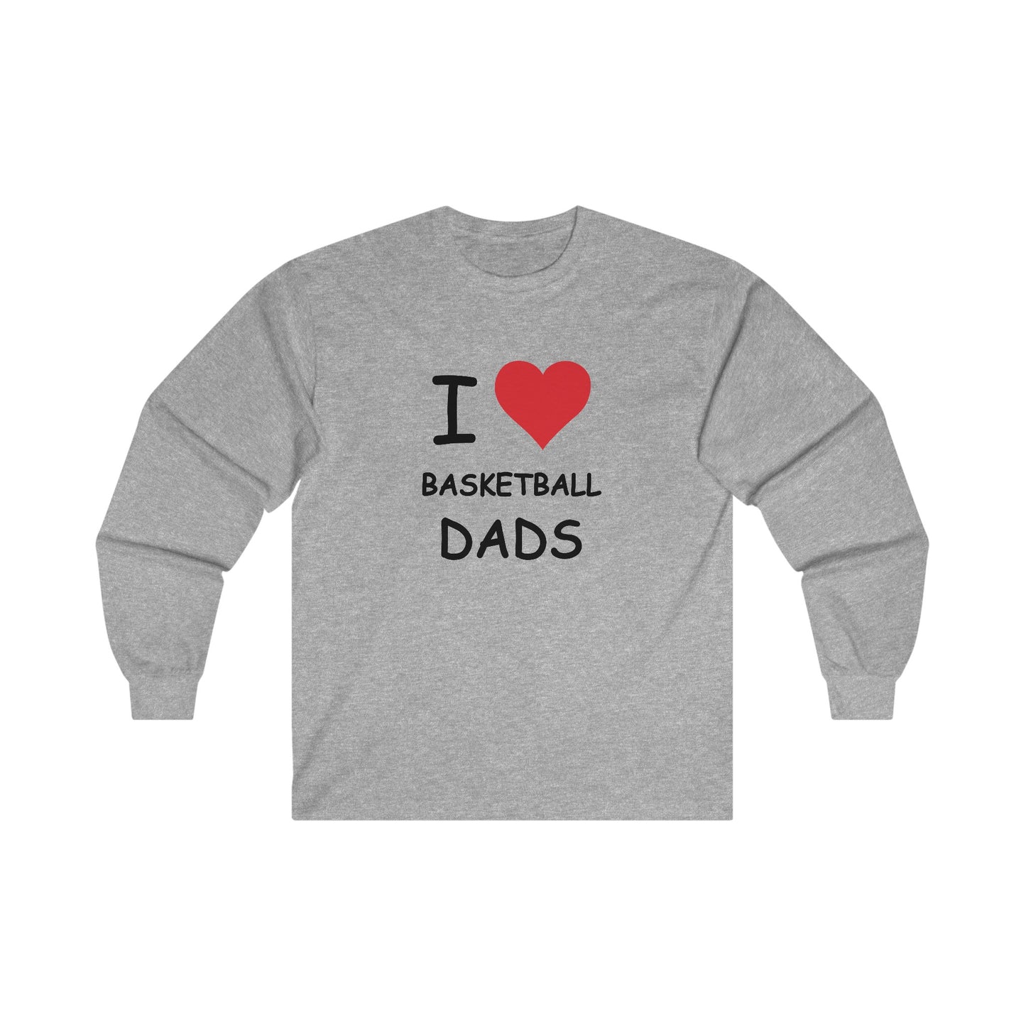 I Love Basketball Dads Long Sleeve Tee