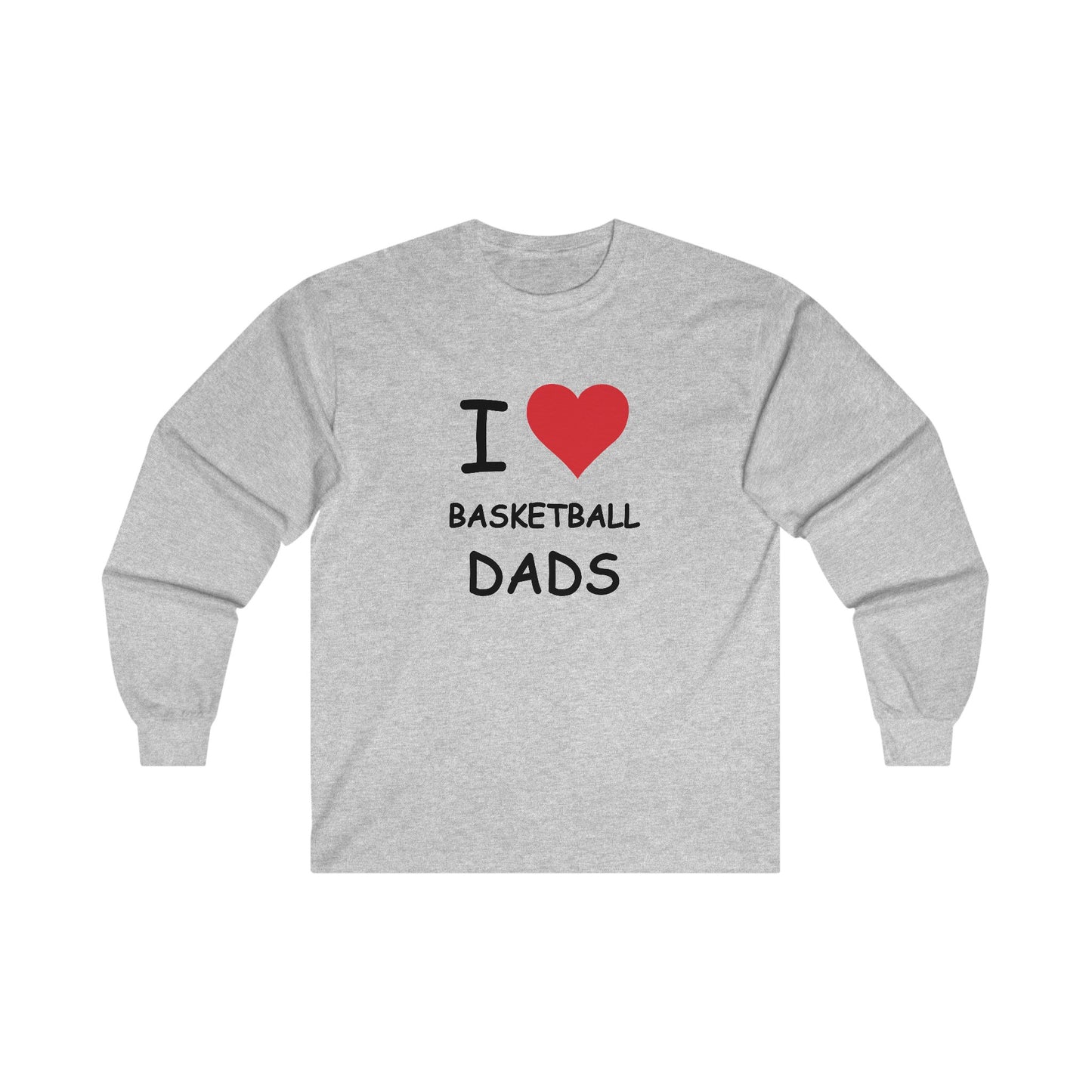 I Love Basketball Dads Long Sleeve Tee