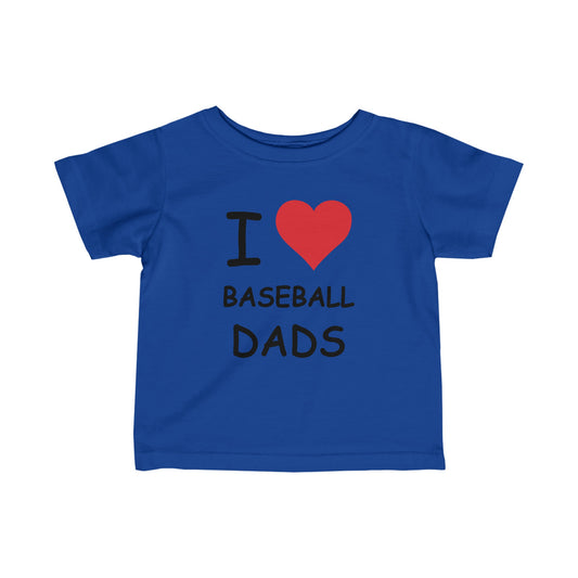 I Love Baseball Dads Infant Tee