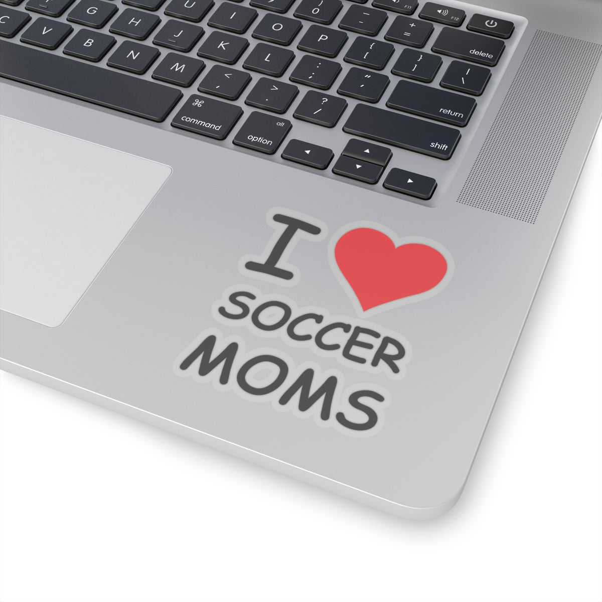 I Love Soccer Moms Sticker