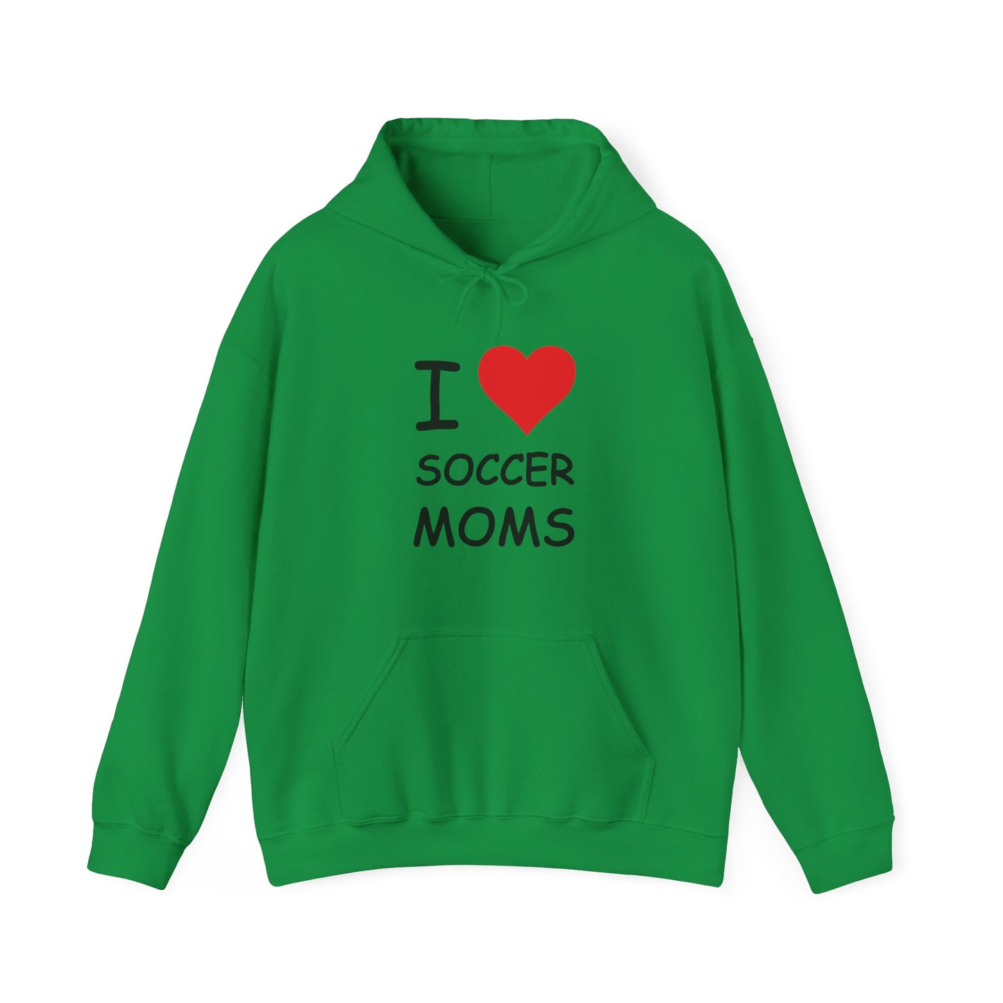 I Love Soccer Moms Hooded Sweatshirt