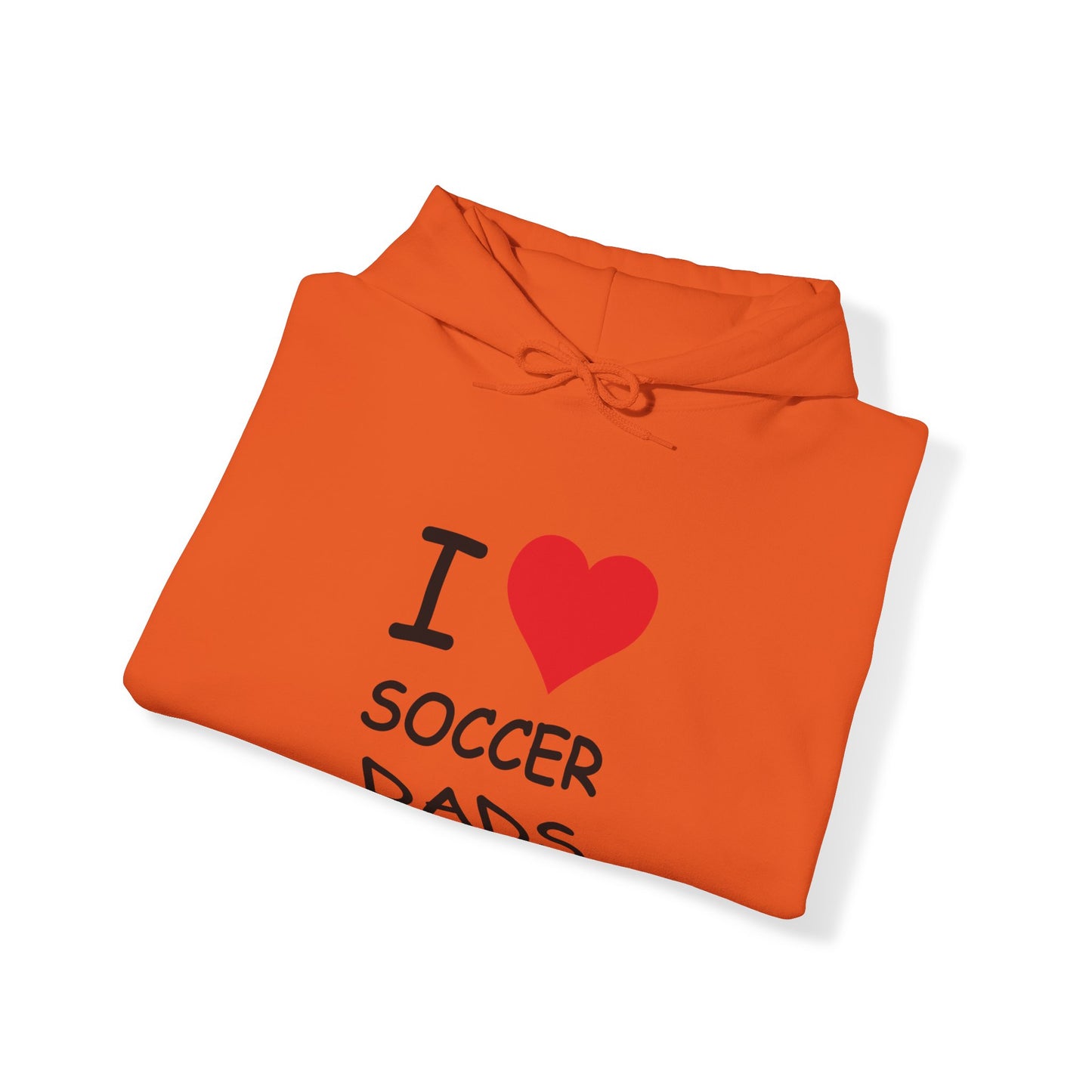 I Love Soccer Dads Hooded Sweatshirt