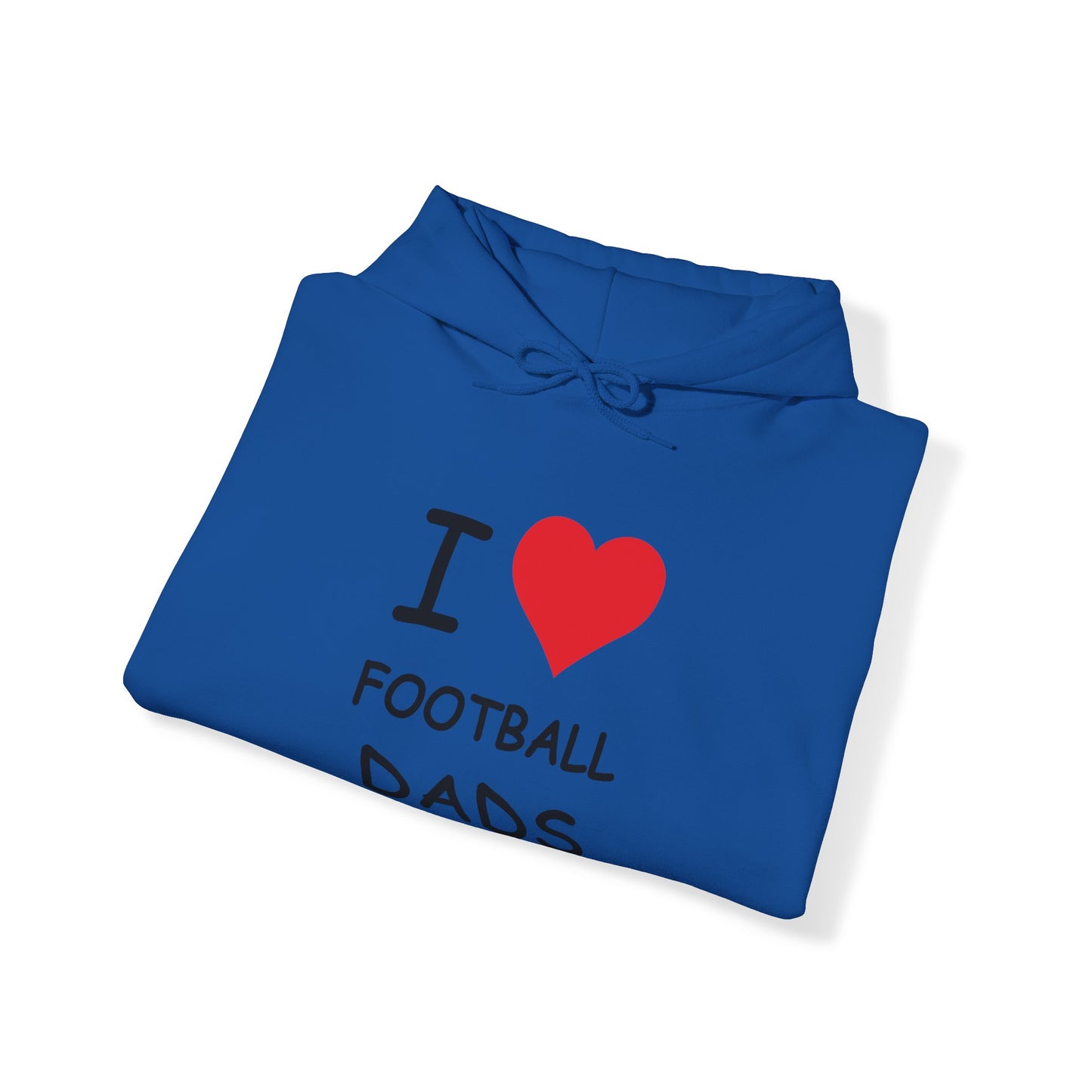 I Love Football Dads Hooded Sweatshirt