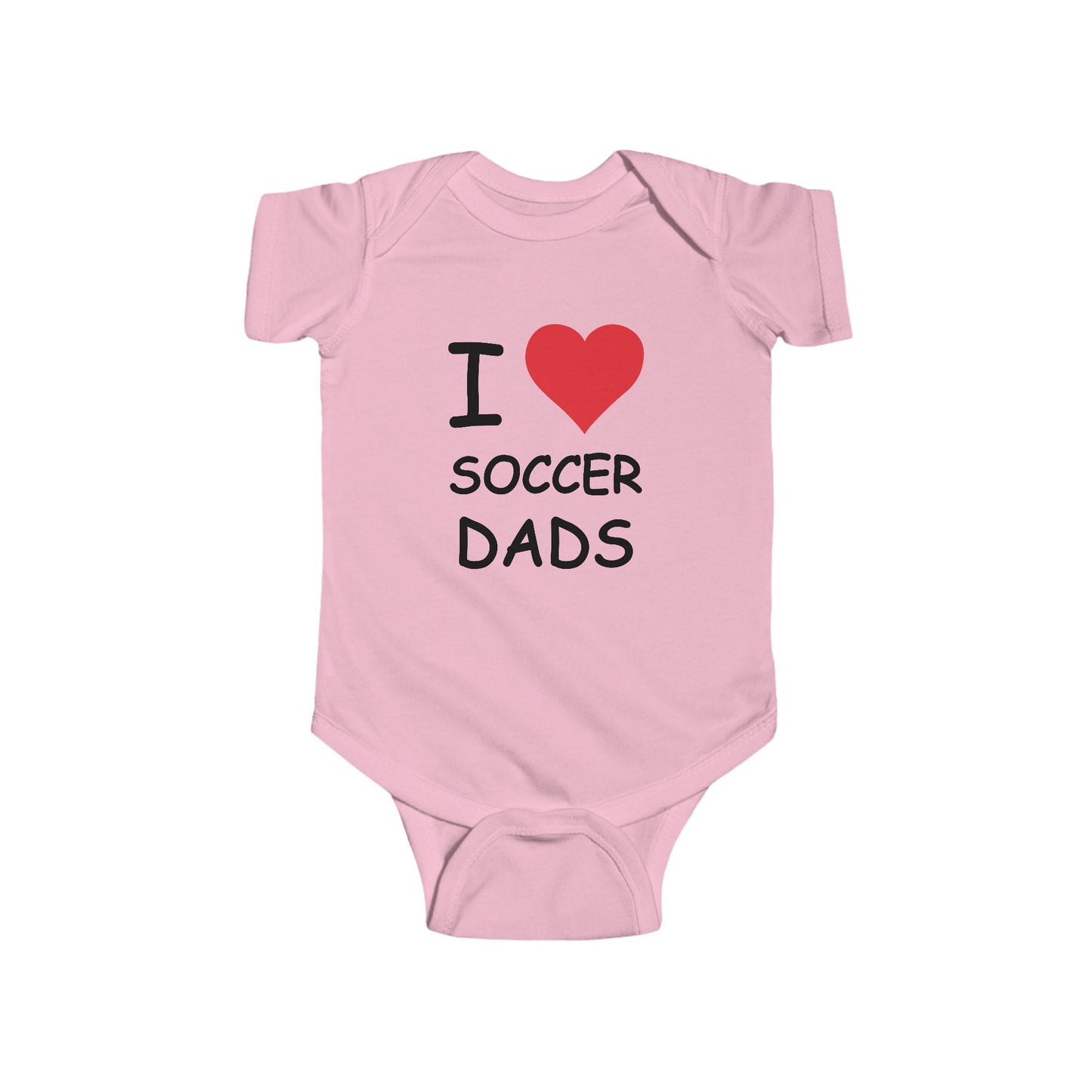 I Love Soccer Dads Infant Onesie