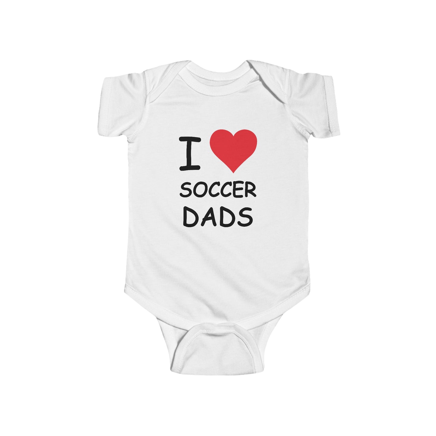 I Love Soccer Dads Infant Onesie