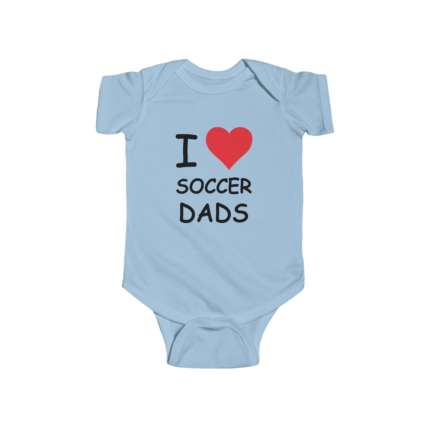 I Love Soccer Dads Infant Onesie