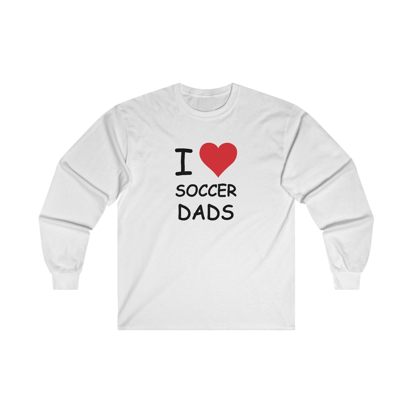 I Love Soccer Dads Long Sleeve Tee