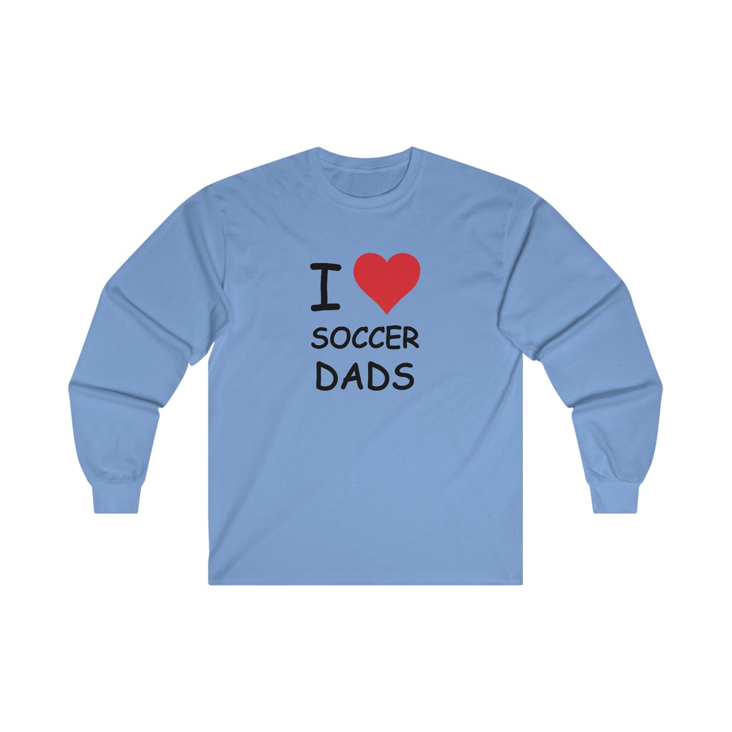 I Love Soccer Dads Long Sleeve Tee