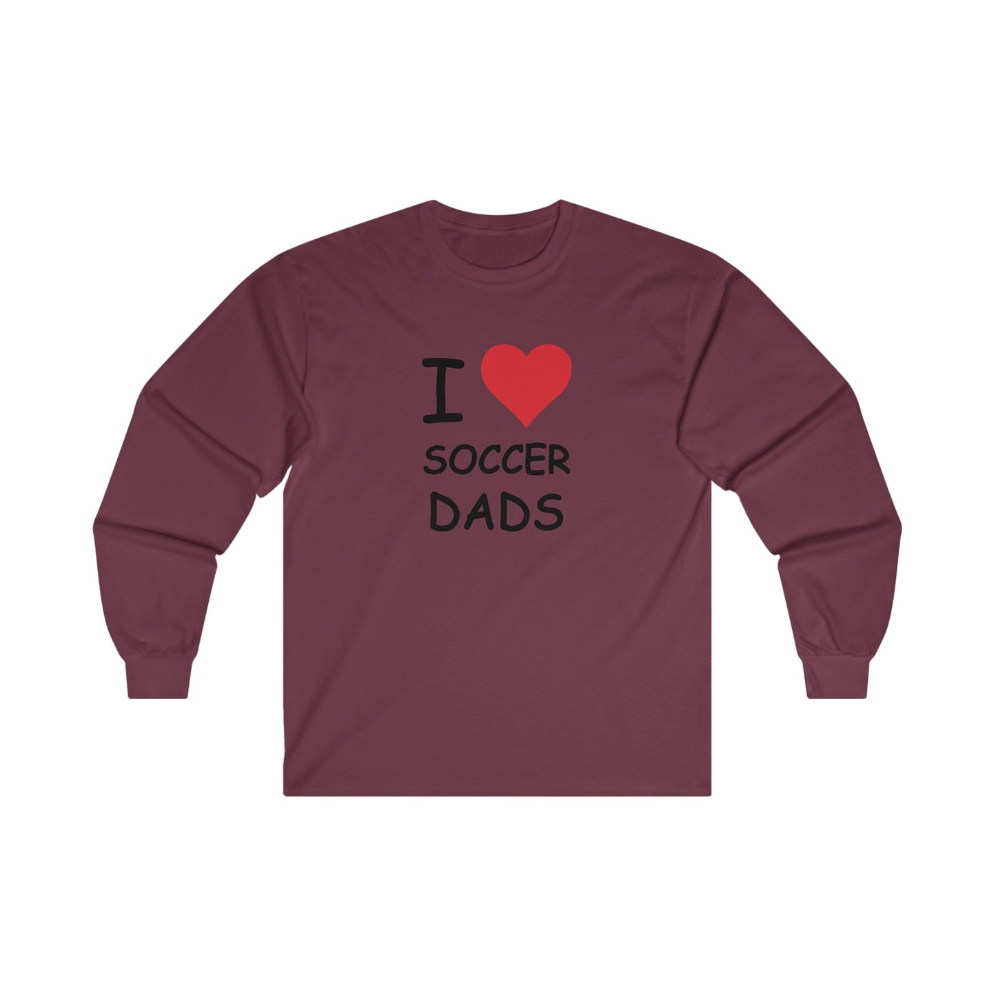 I Love Soccer Dads Long Sleeve Tee