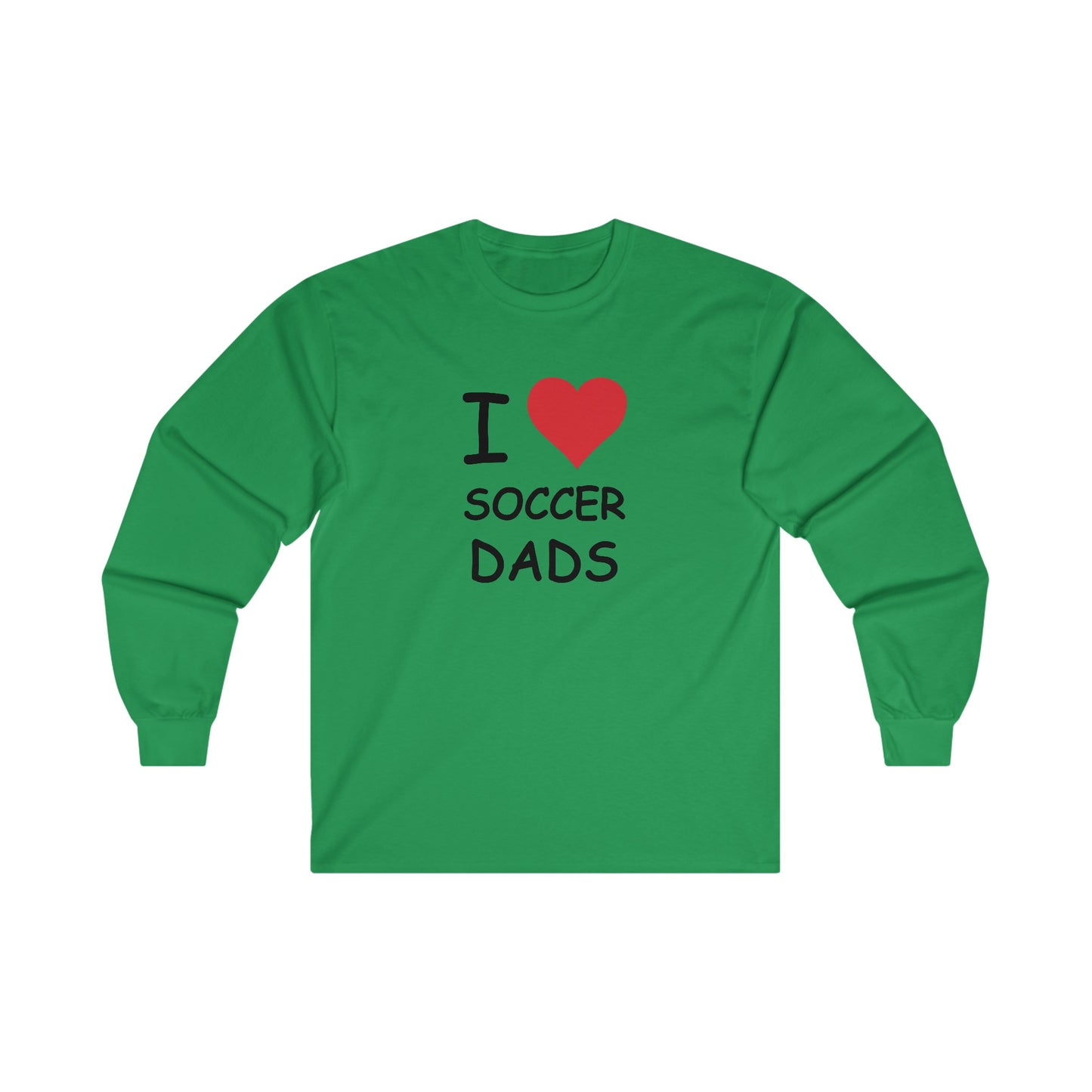 I Love Soccer Dads Long Sleeve Tee