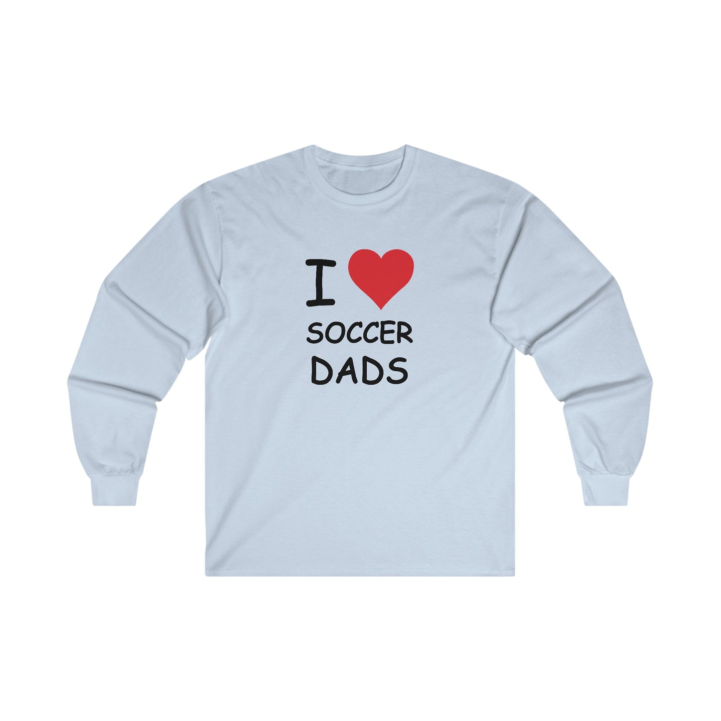 I Love Soccer Dads Long Sleeve Tee