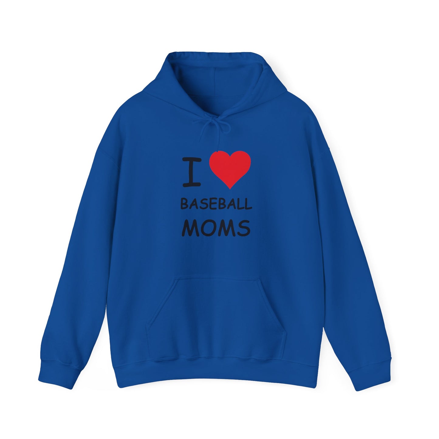 I Love Baseball Moms Hooded Sweatshirt