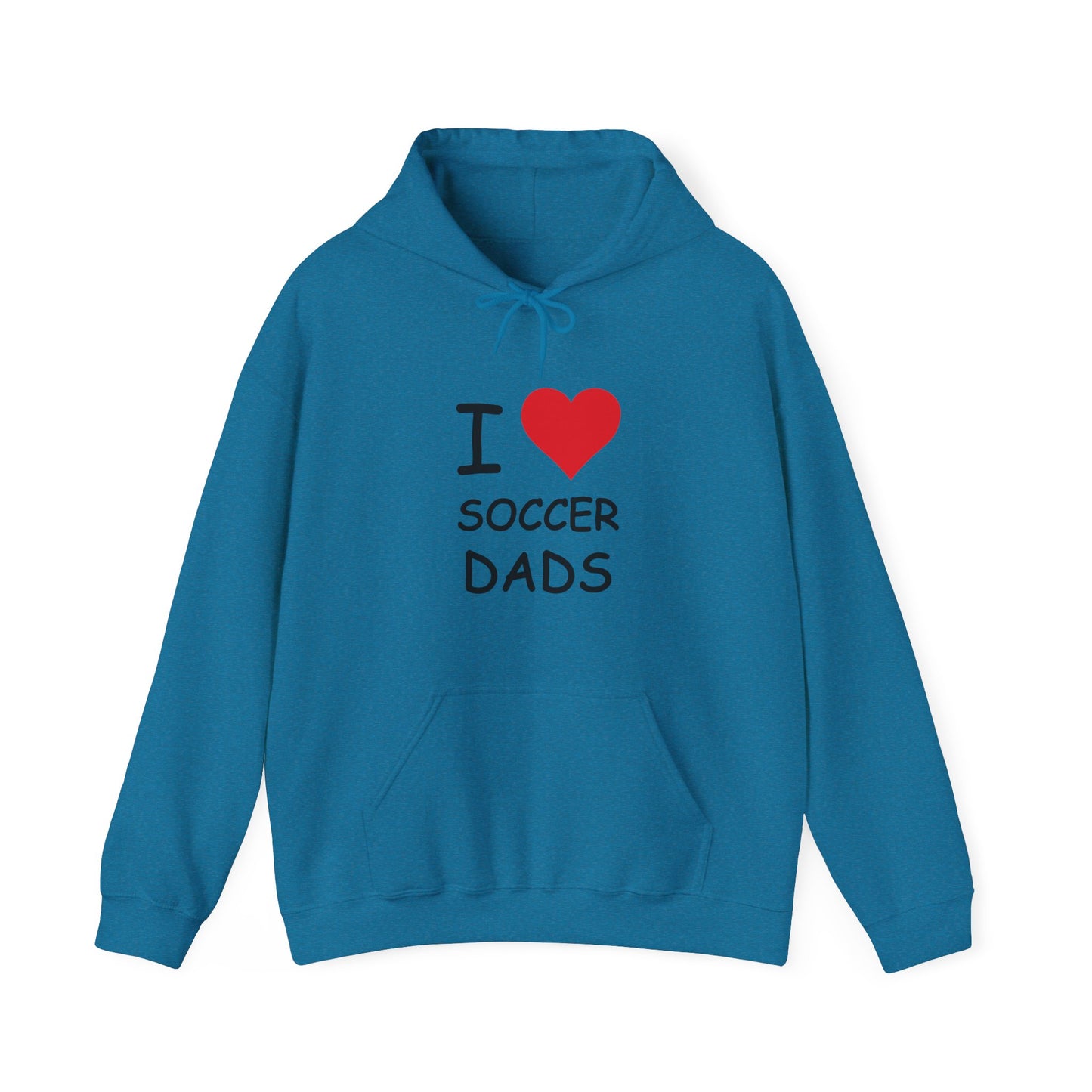 I Love Soccer Dads Hooded Sweatshirt