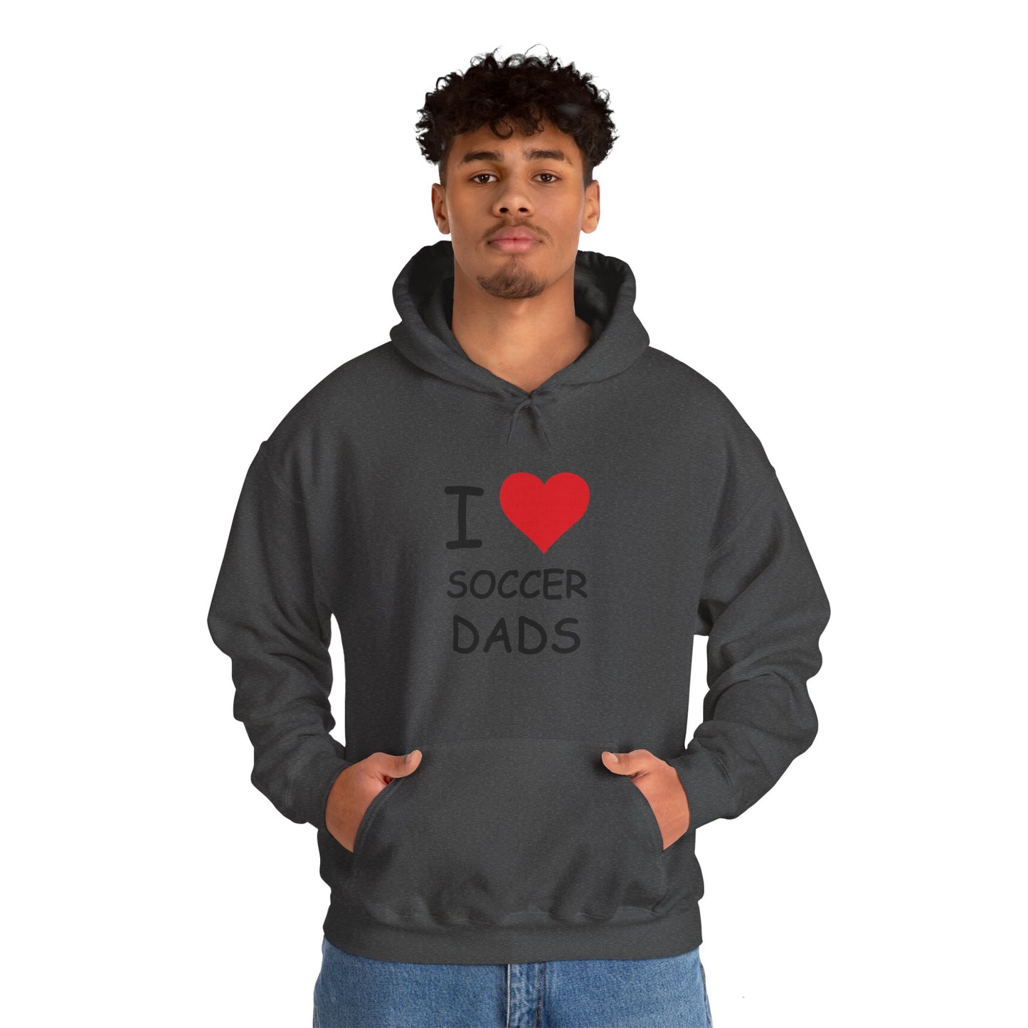 I Love Soccer Dads Hooded Sweatshirt