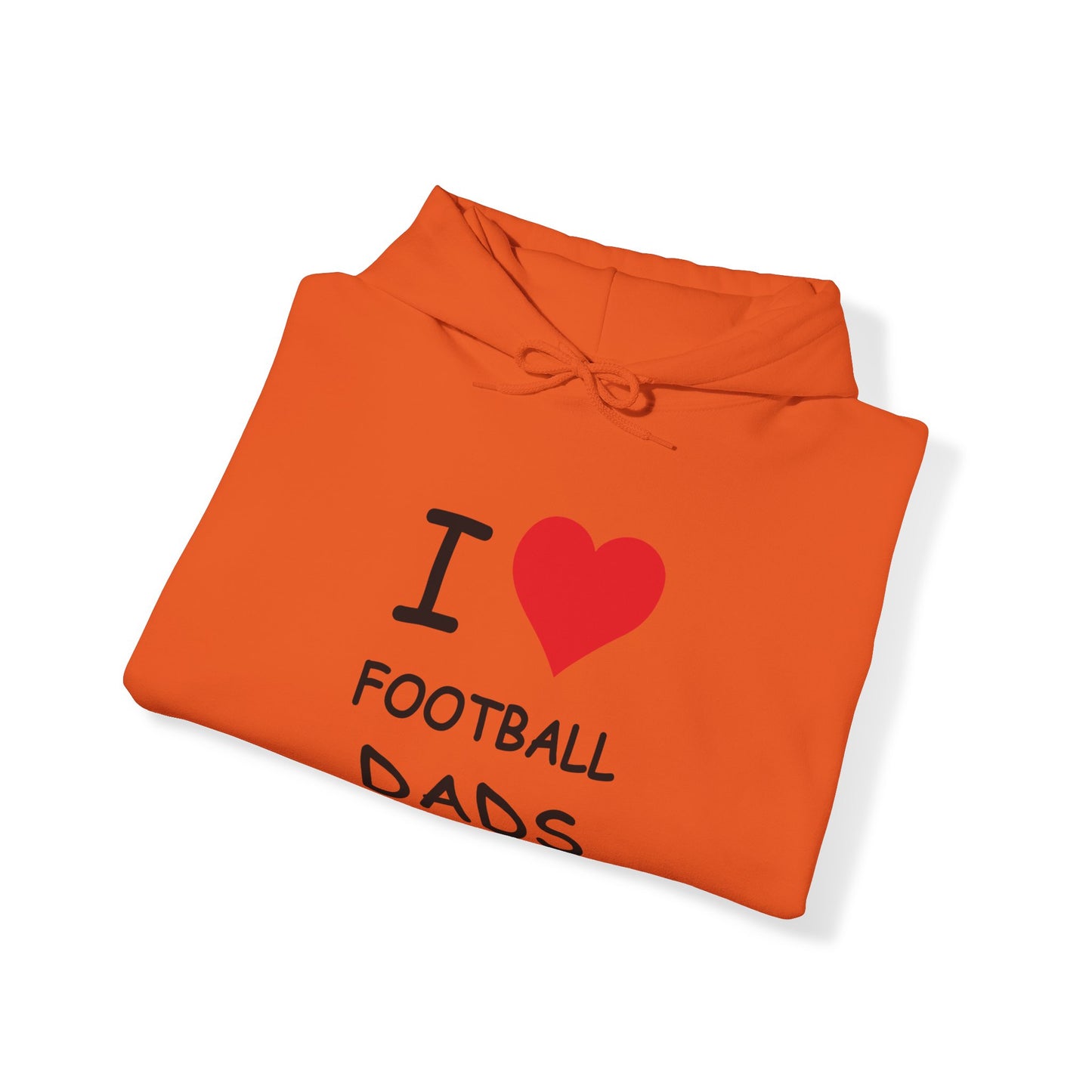 I Love Football Dads Hooded Sweatshirt