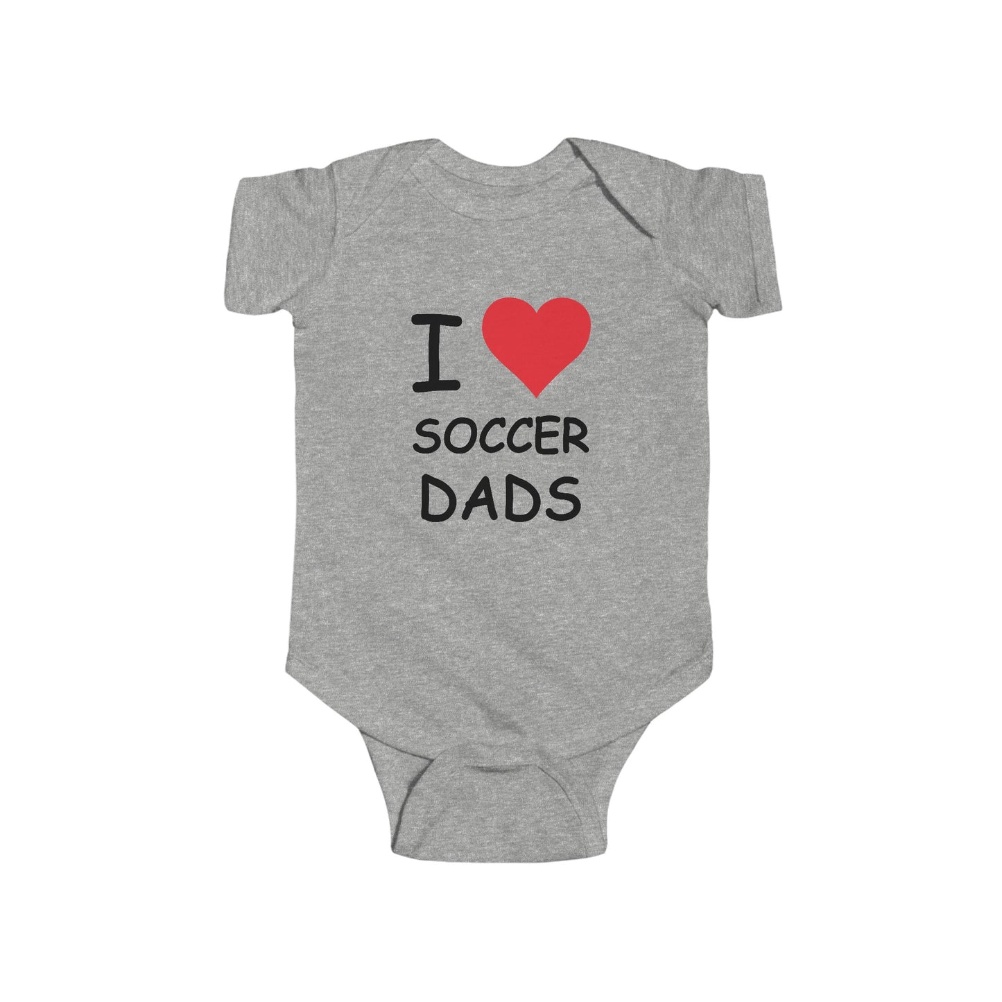 I Love Soccer Dads Infant Onesie