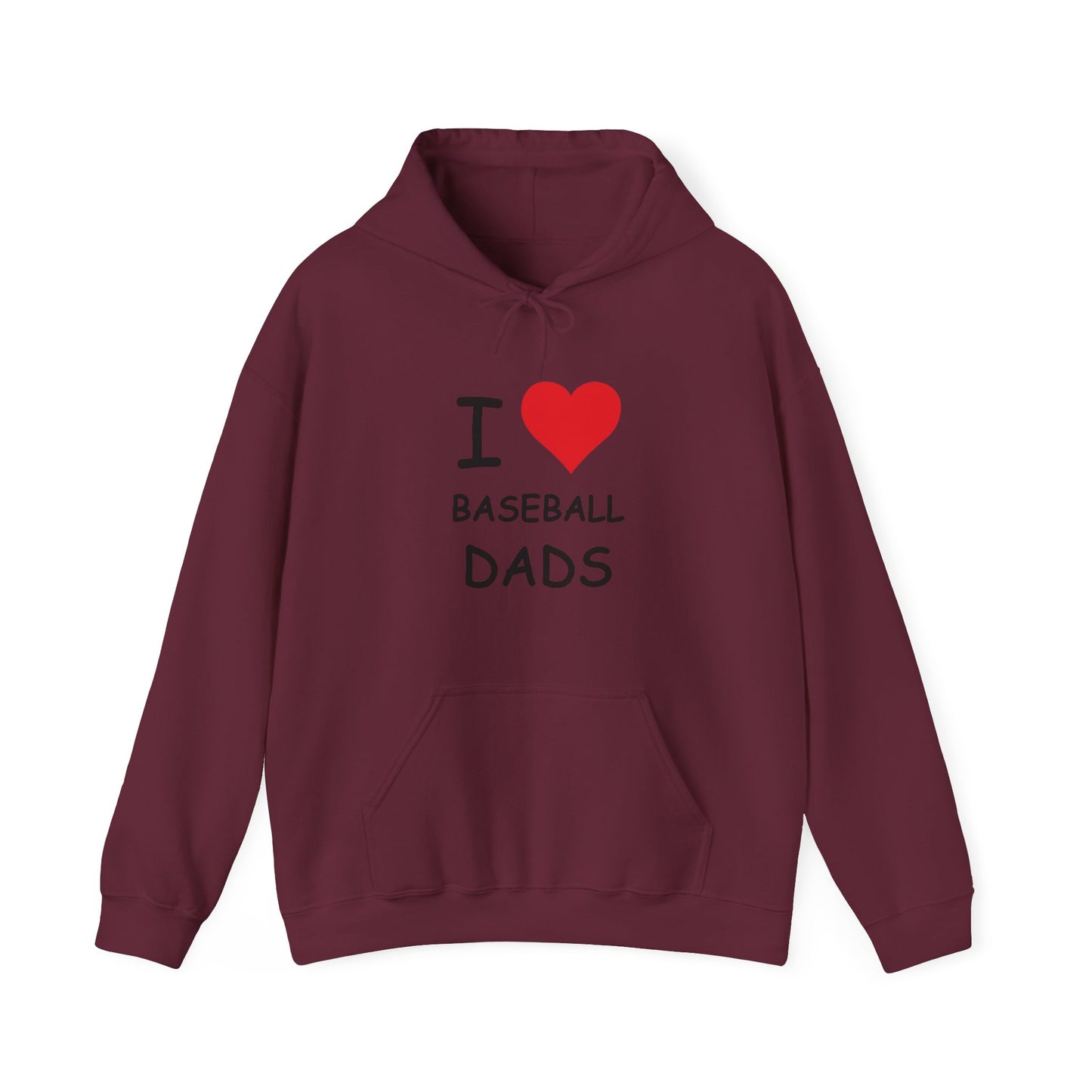 I Love Baseball Dads Hooded Sweatshirt