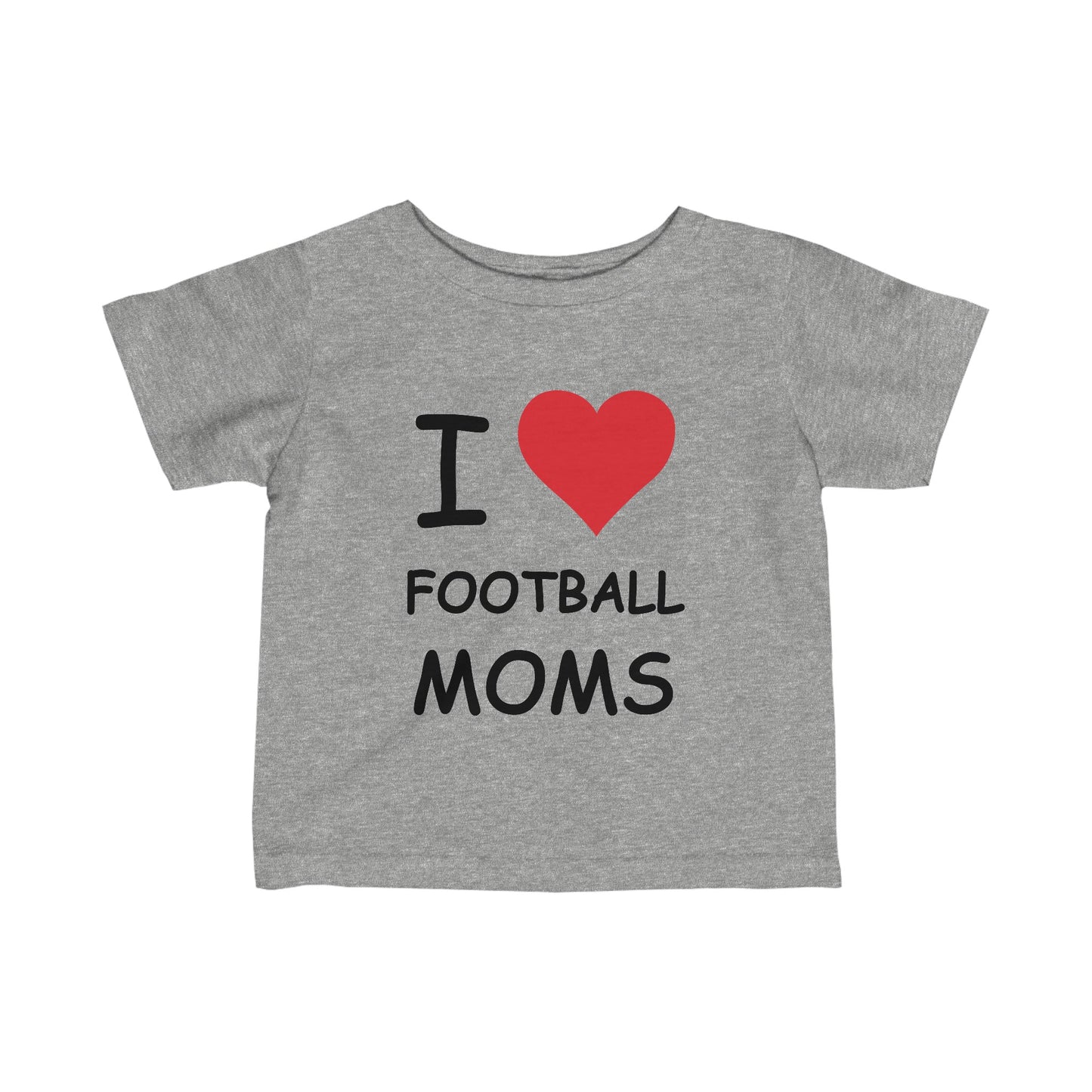 I Love Football Moms Infant Tee