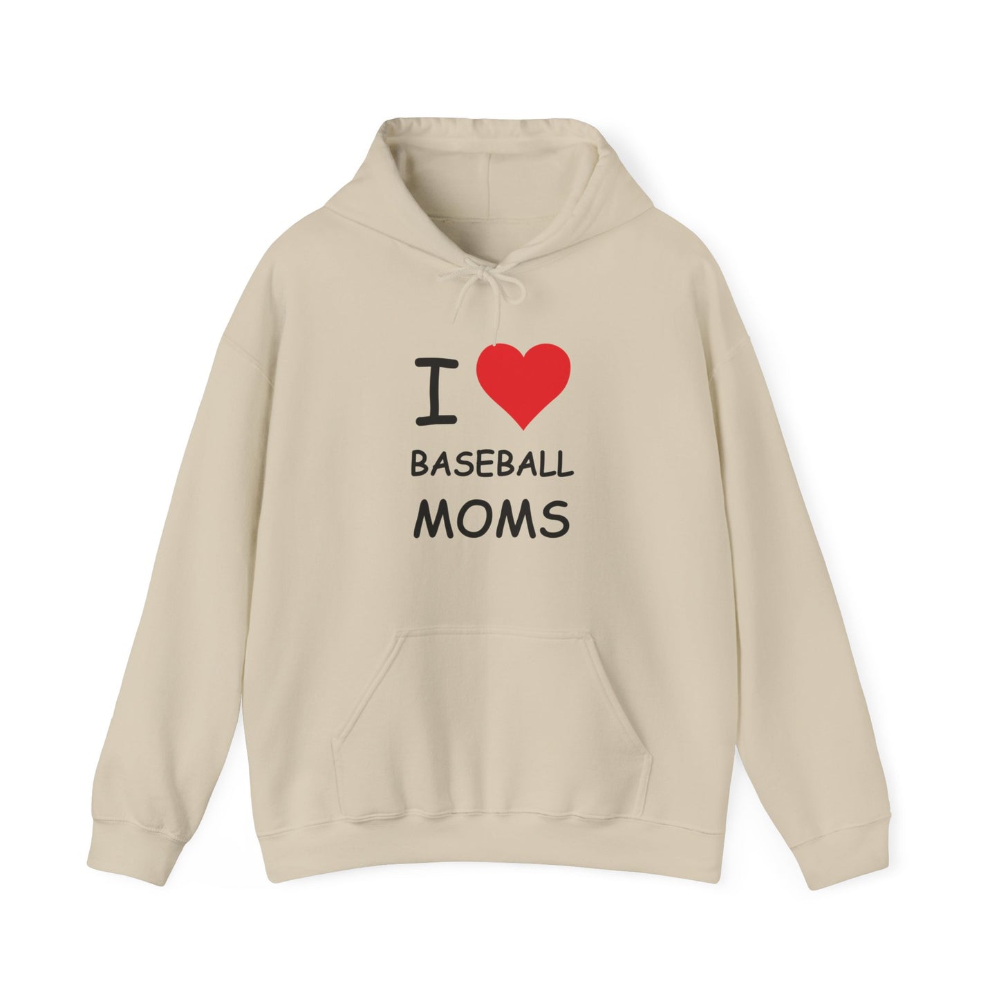 I Love Baseball Moms Hooded Sweatshirt