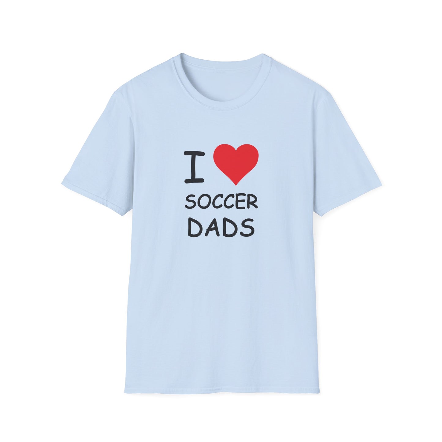 I Love Soccer Dads Tee