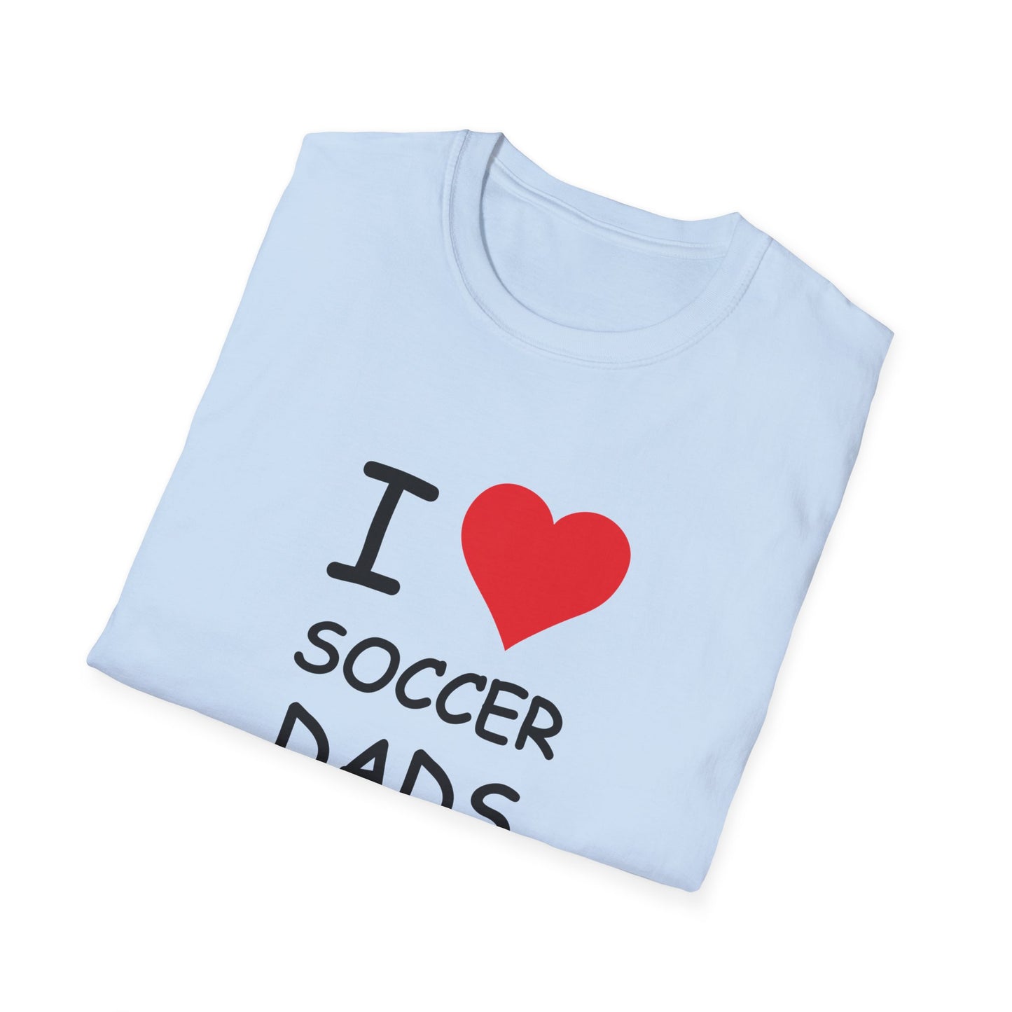 I Love Soccer Dads Tee