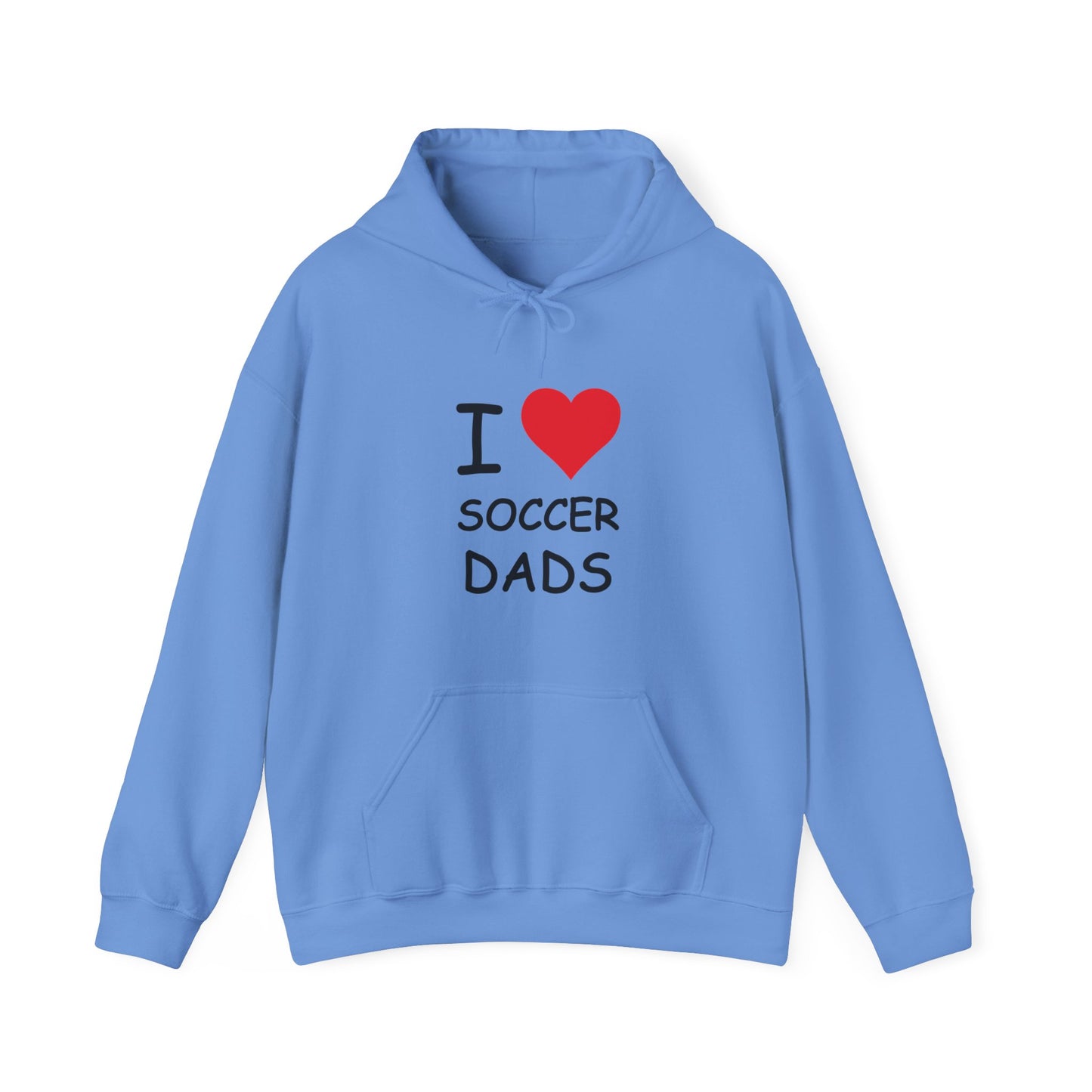 I Love Soccer Dads Hooded Sweatshirt