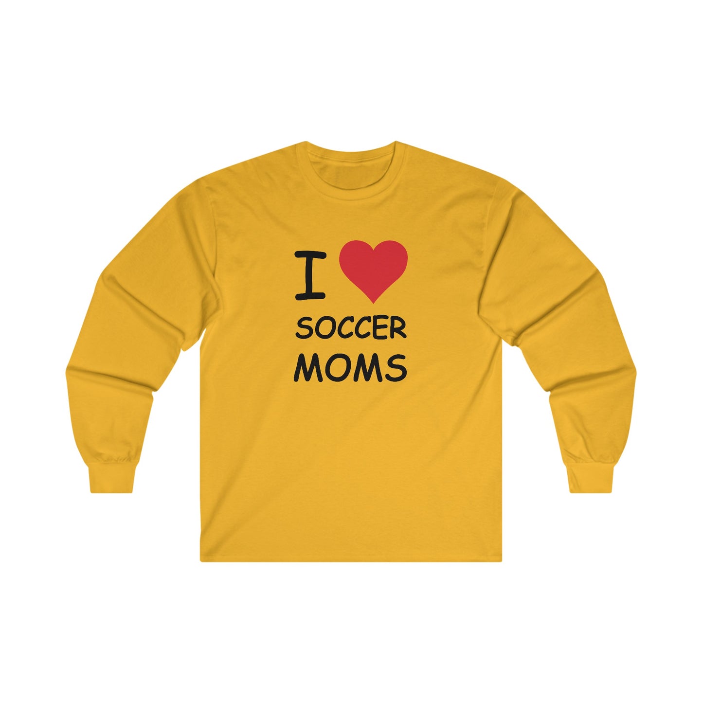 I Love Soccer Moms Long Sleeve Tee