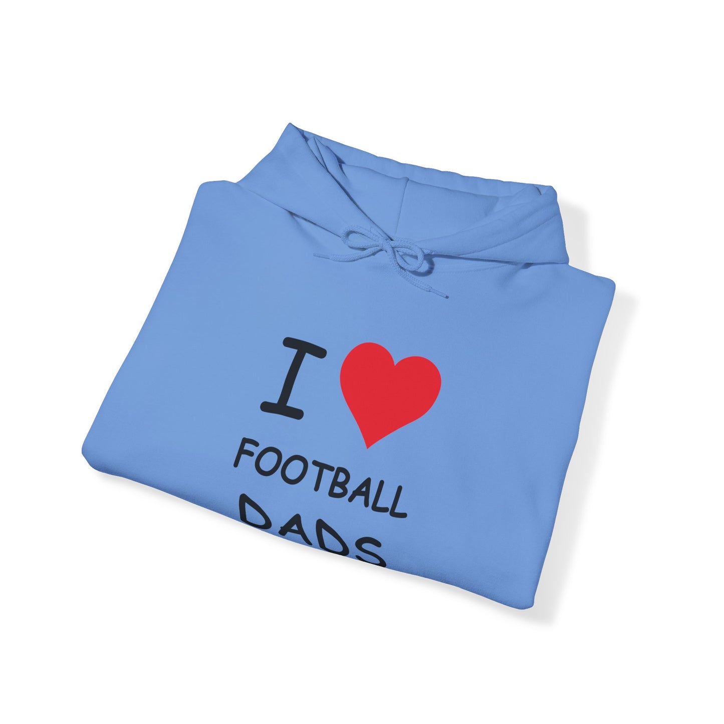 I Love Football Dads Hooded Sweatshirt