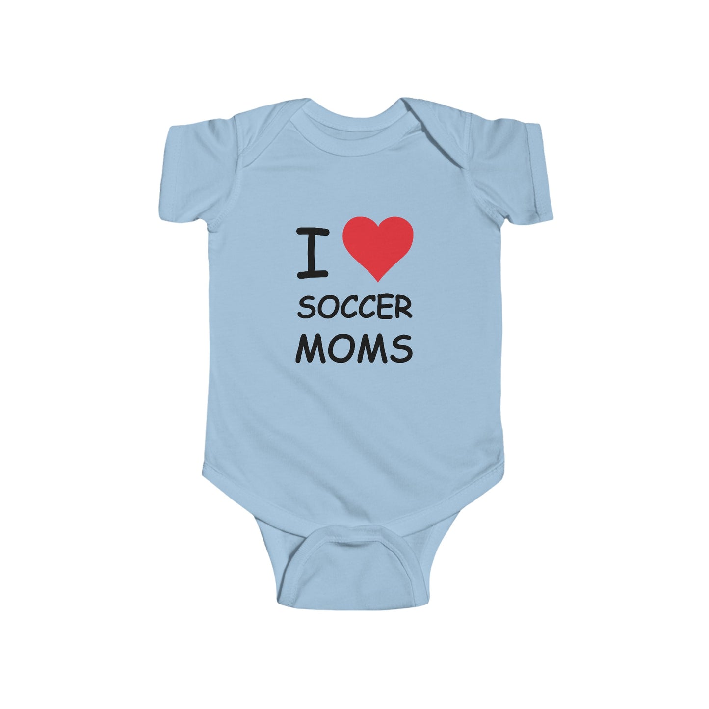 I Love Soccer Moms Infant Onesie